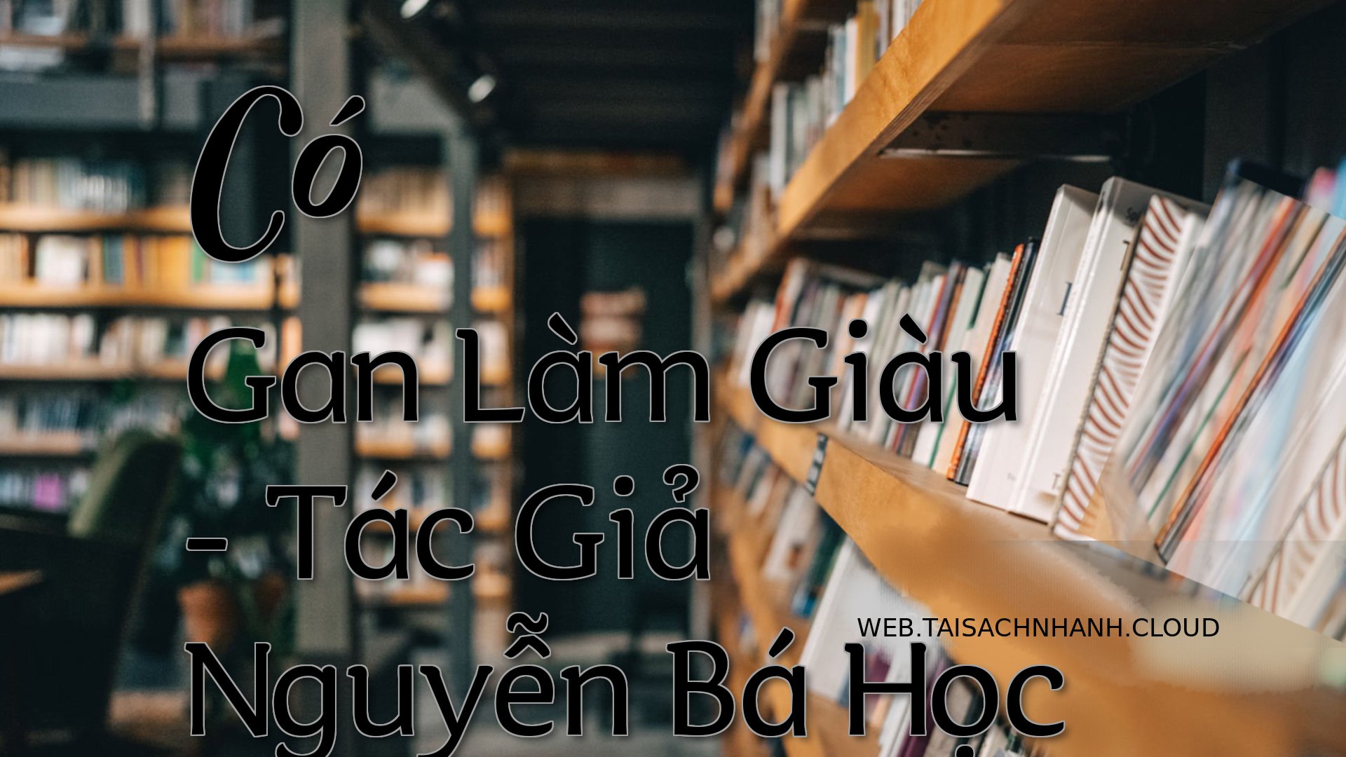 Cover Co Gan Lam Giau.jpg