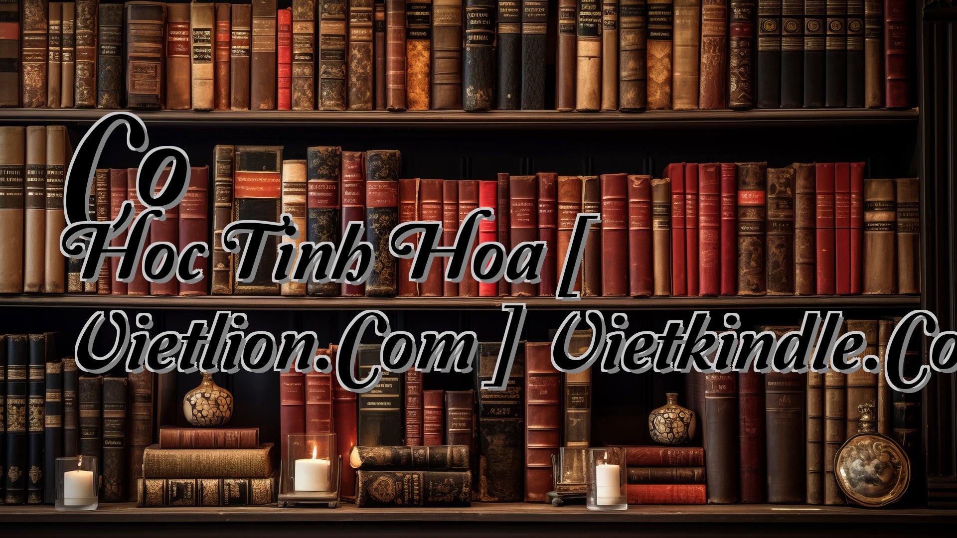 cover-Co Hoc Tinh Hoa [ Vietlion.Com ] Vietkindle.Com