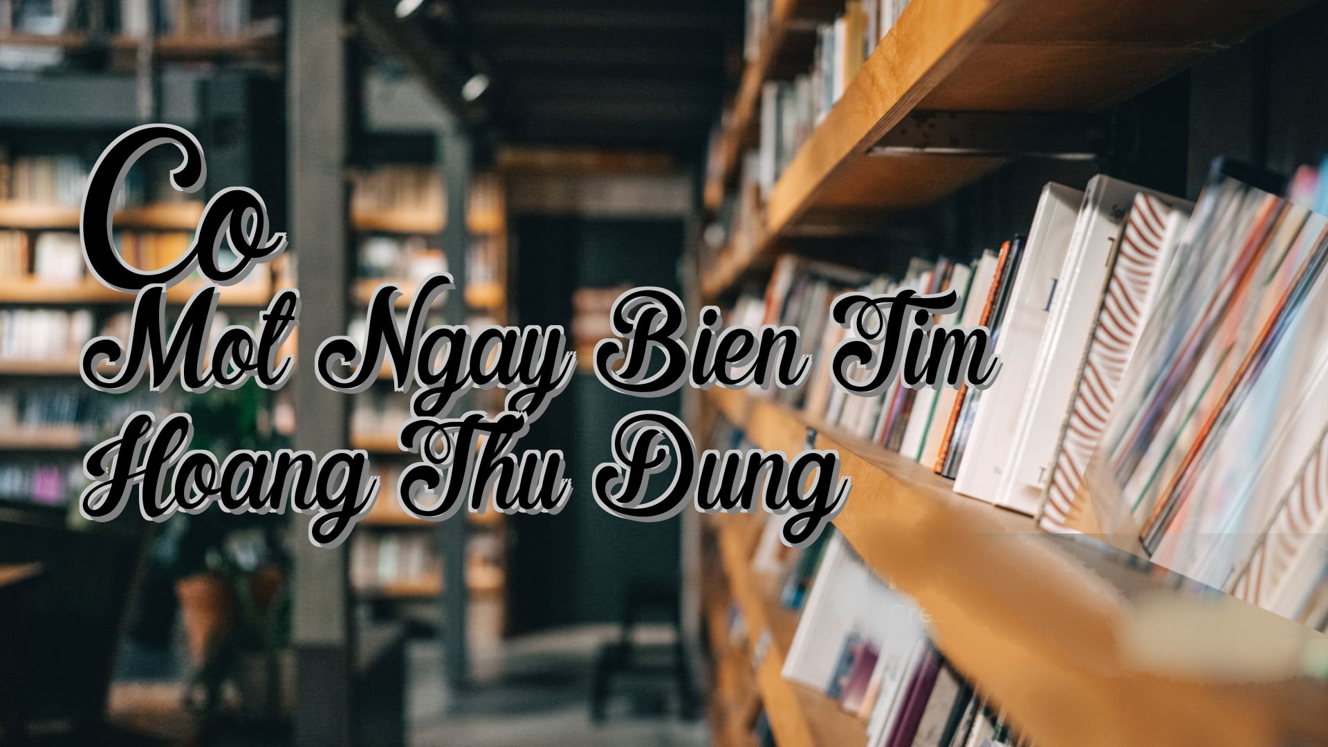 cover-Co Mot Ngay Bien Tim Hoang Thu Dung