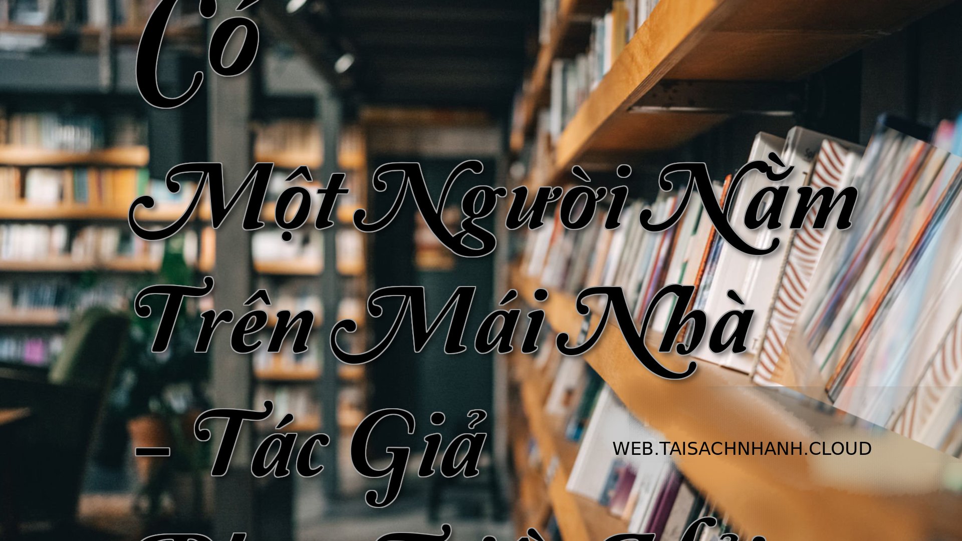 Cover Co Mot Nguoi Nam Tre.jpg