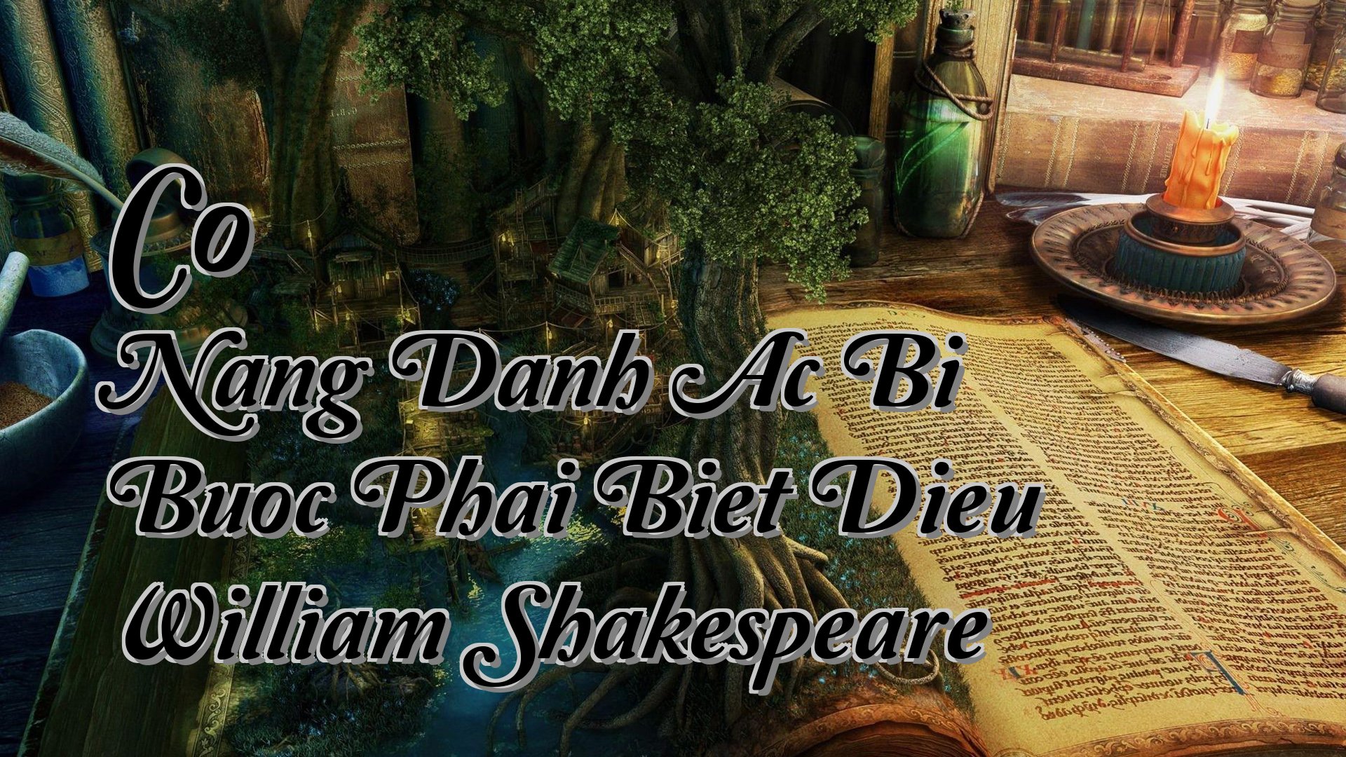 Cover image for Co Nang Danh Ac Bi Buoc Phai Biet Dieu William Shakespeare