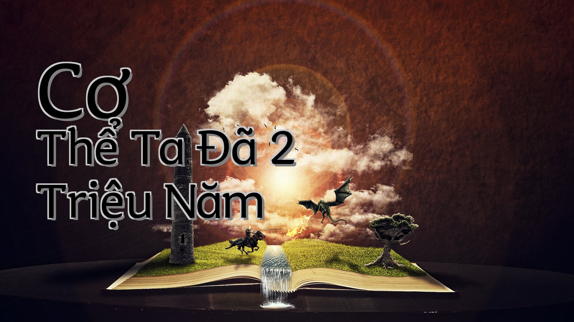 cover-Cơ Thể Ta Đã 2 Triệu Năm