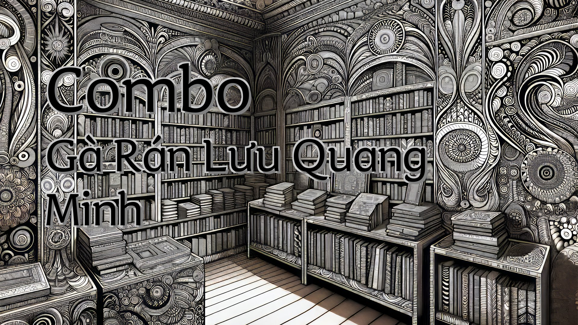 cover-Combo Gà Rán Lưu Quang Minh