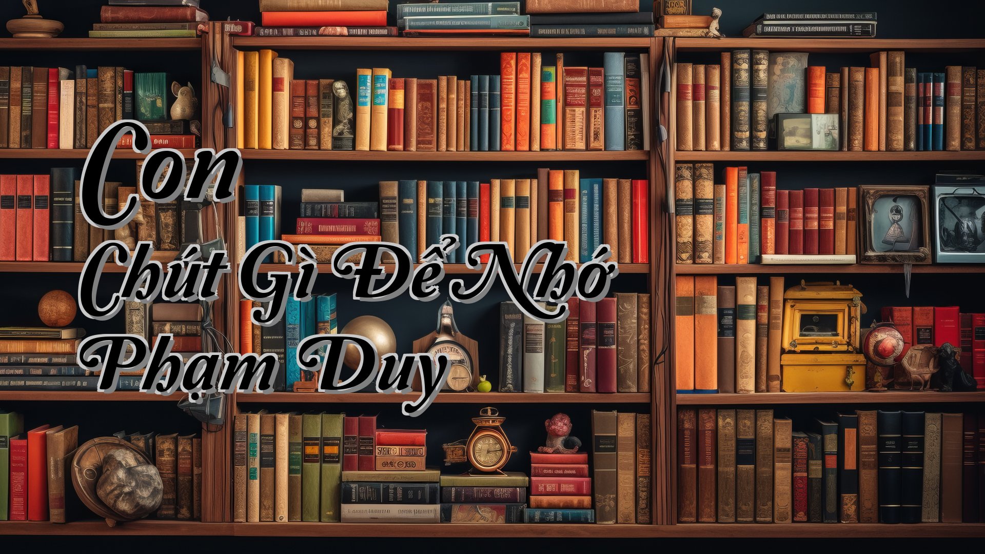 cover-Con Chút Gì Để Nhớ Phạm Duy