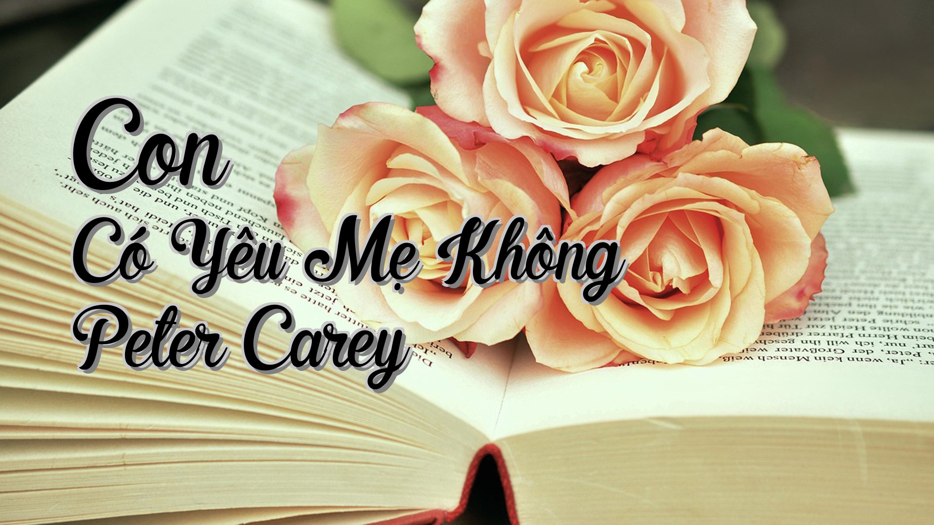 cover-Con Có Yêu Mẹ Không Peter Carey