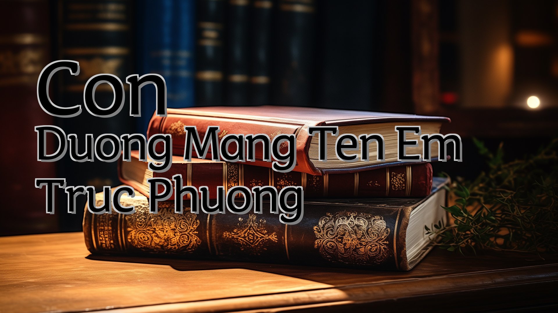 cover-Con Duong Mang Ten Em Truc Phuong