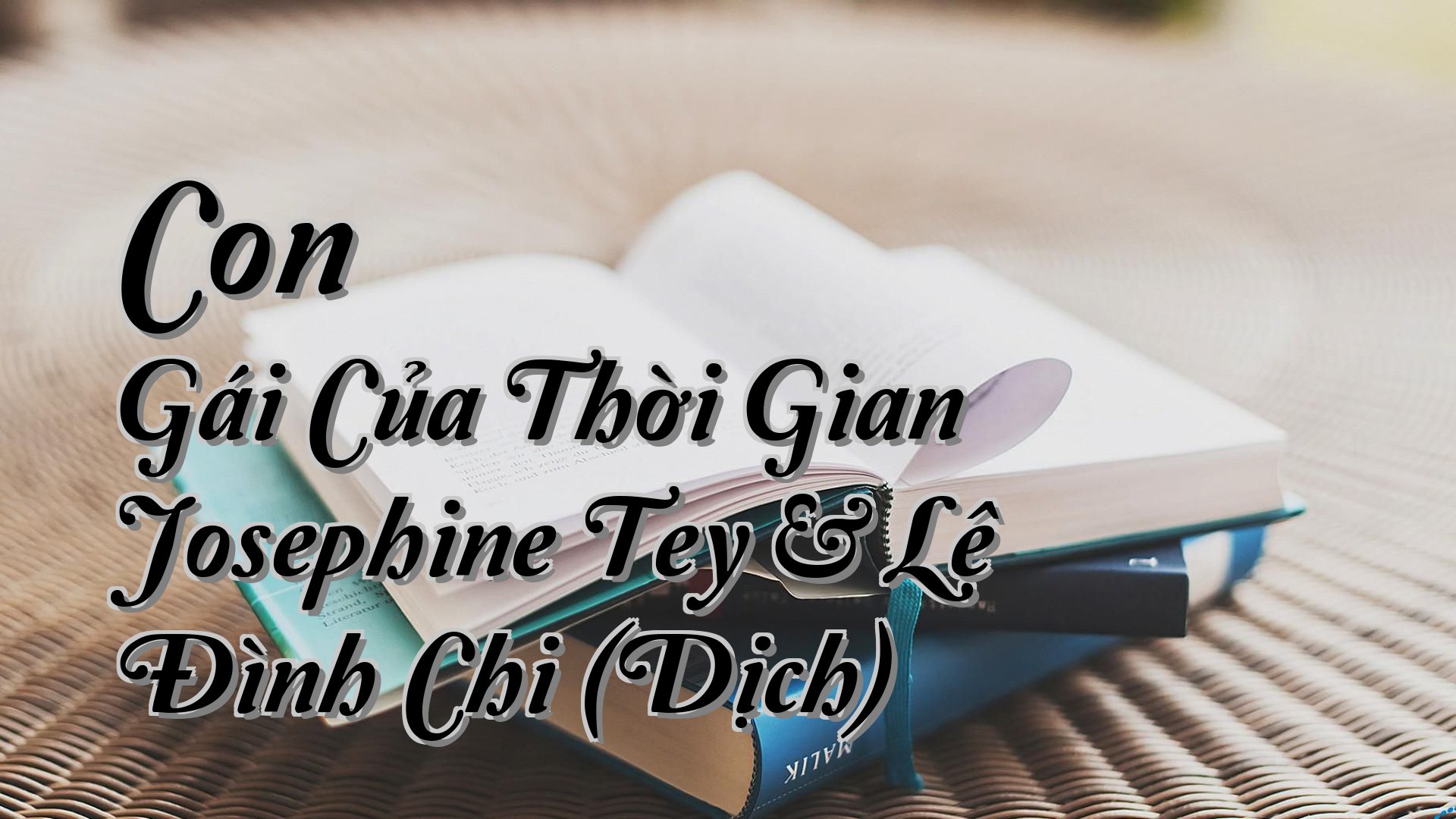 cover-Con Gái Của Thời Gian Josephine Tey & Lê Đình Chi (Dịch)