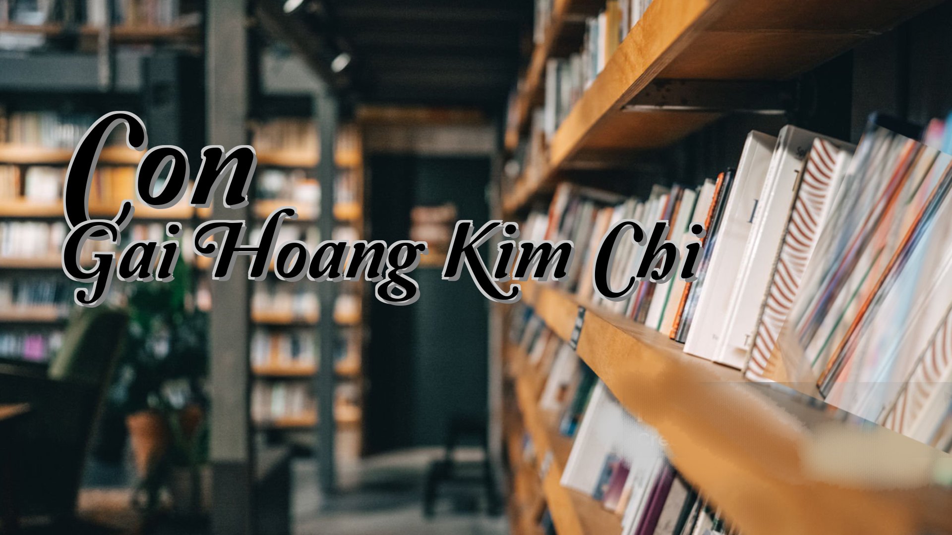 cover-Con Gai Hoang Kim Chi
