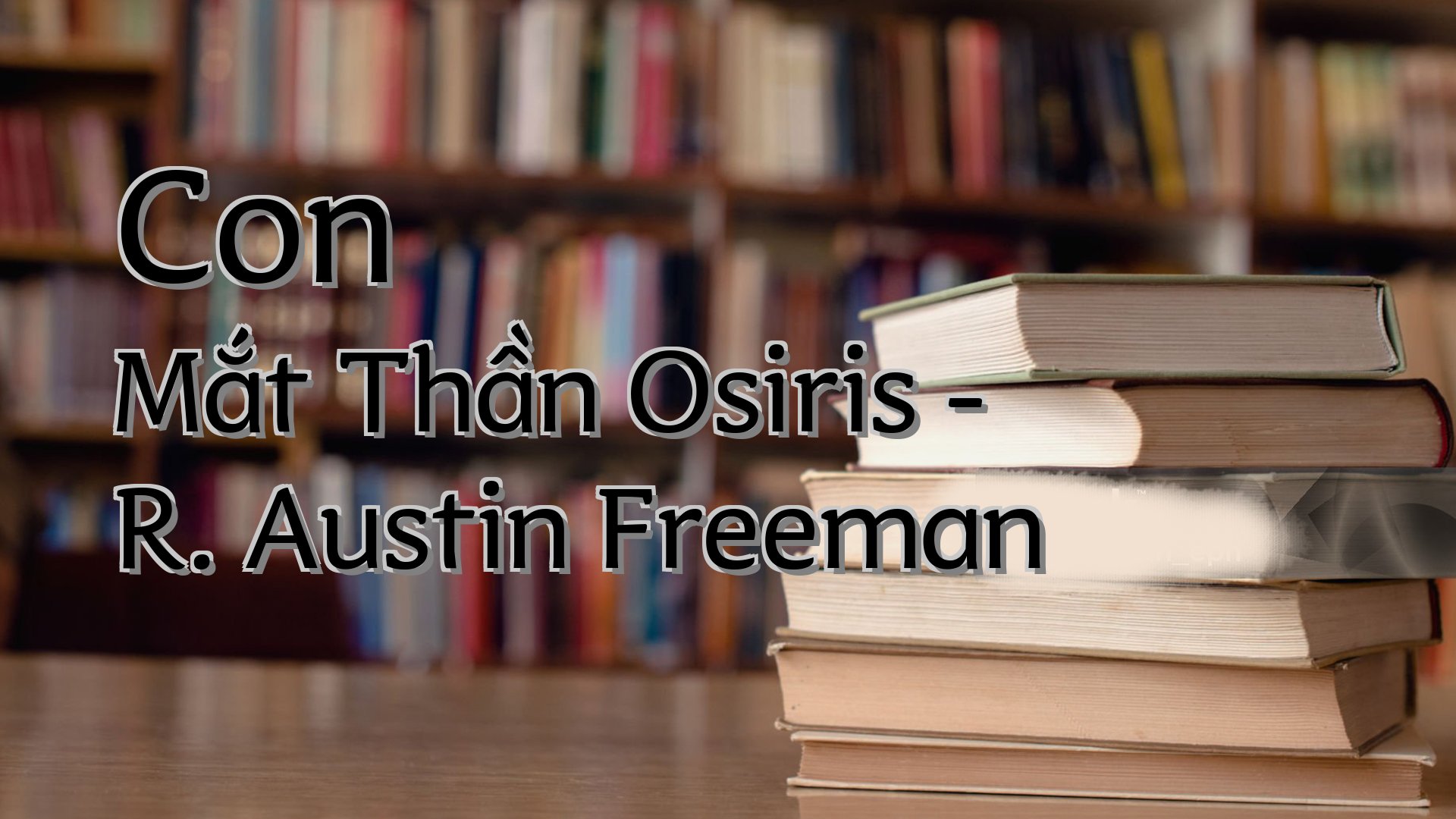 cover-Con Mắt Thần Osiris - R. Austin Freeman