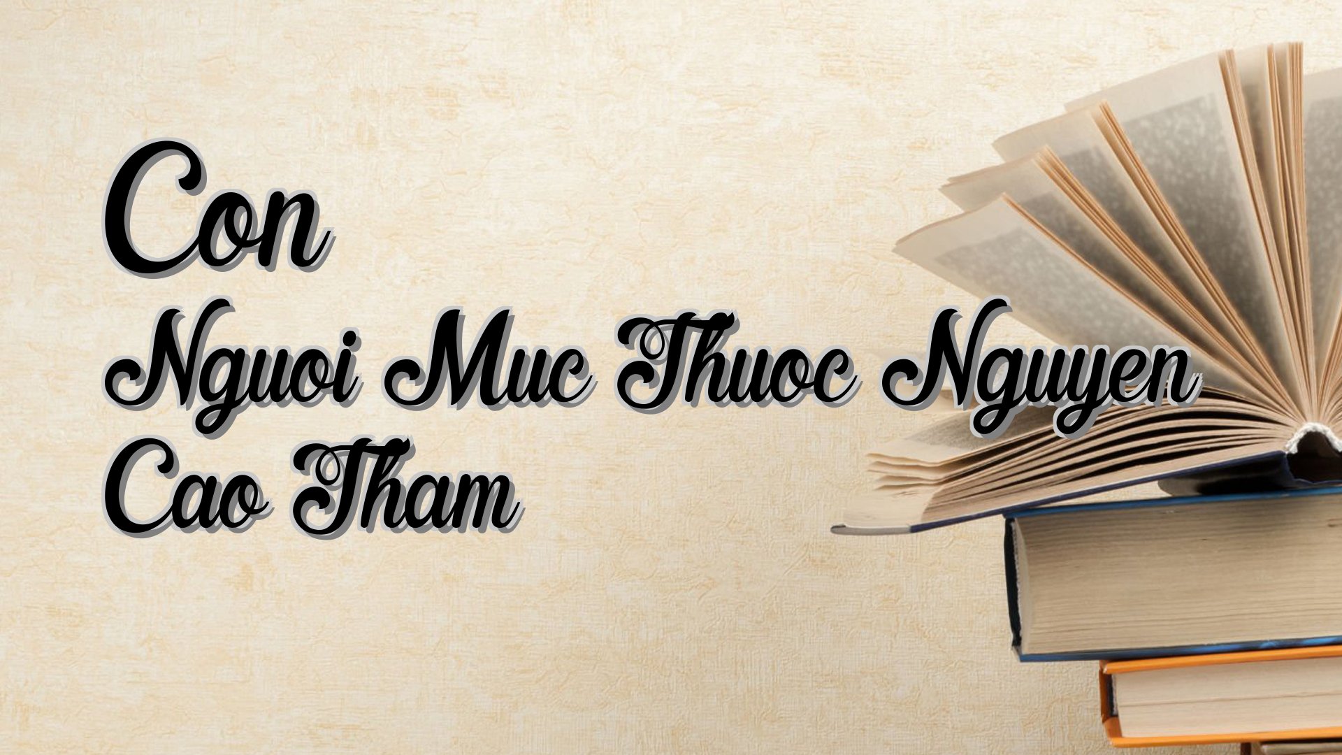 cover-Con Nguoi Muc Thuoc Nguyen Cao Tham