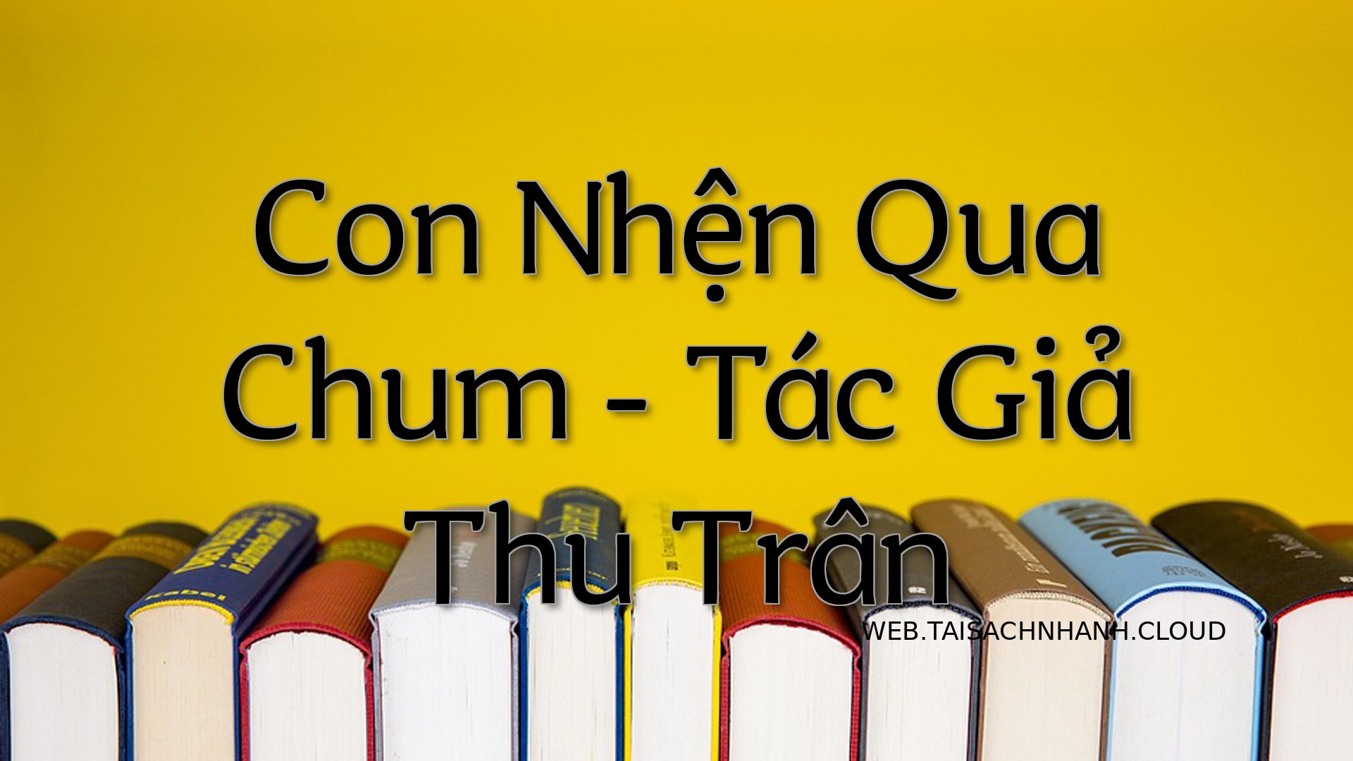 Cover Con Nhen Qua Chum.jpg
