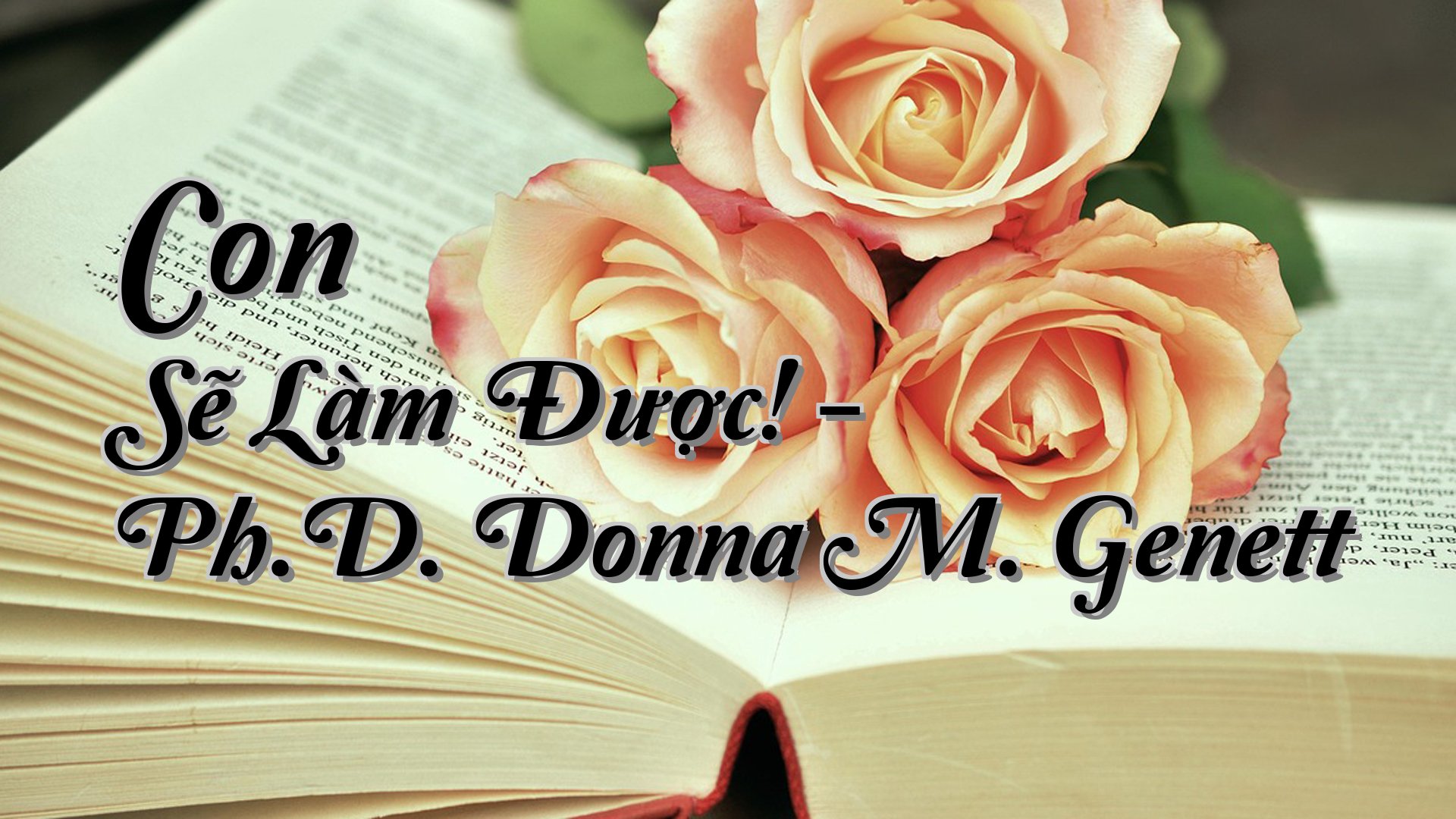 cover-Con Sẽ Làm Được! - Ph.D. Donna M. Genett