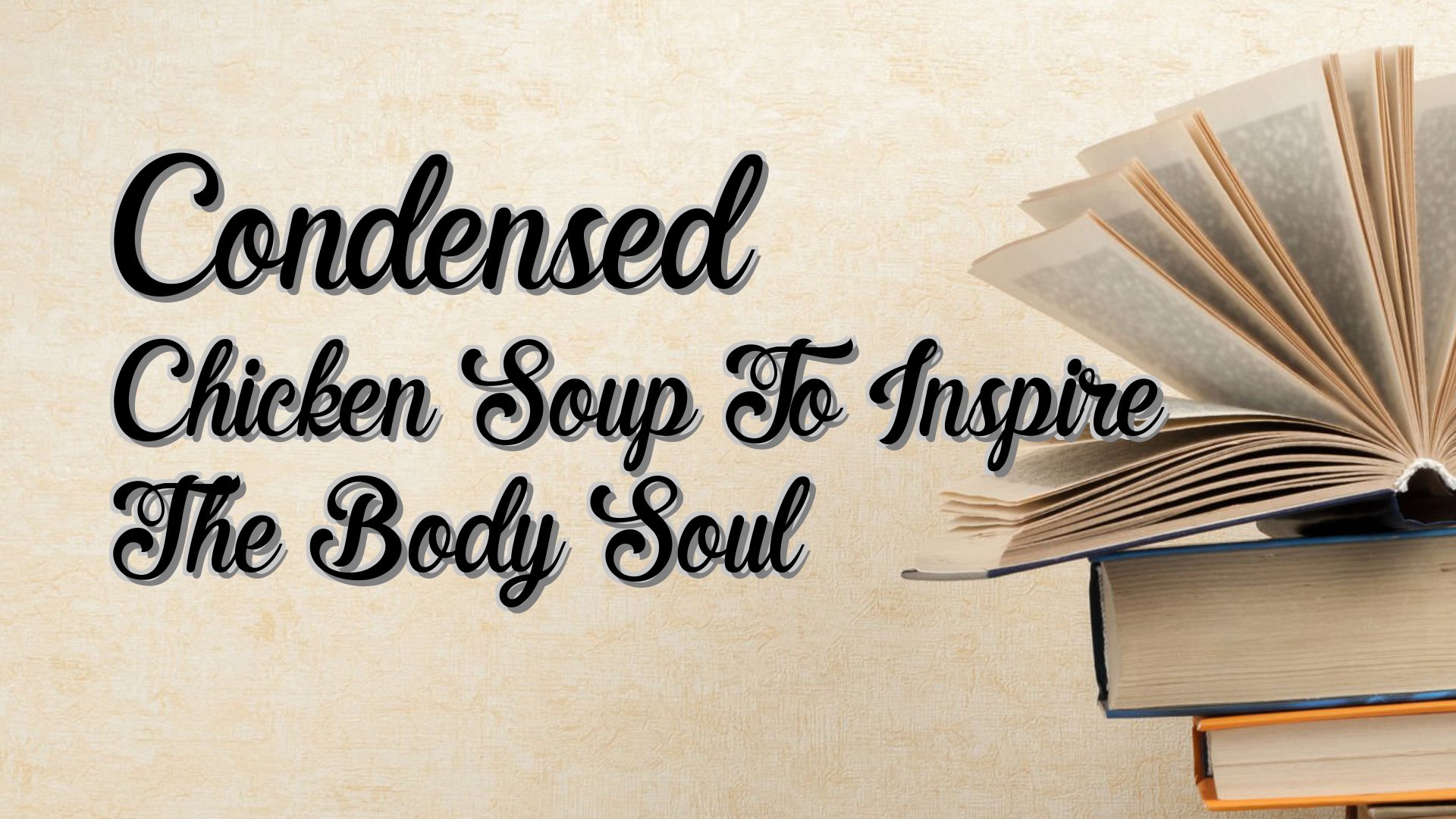 cover-Condensed Chicken Soup To Inspire The Body Soul