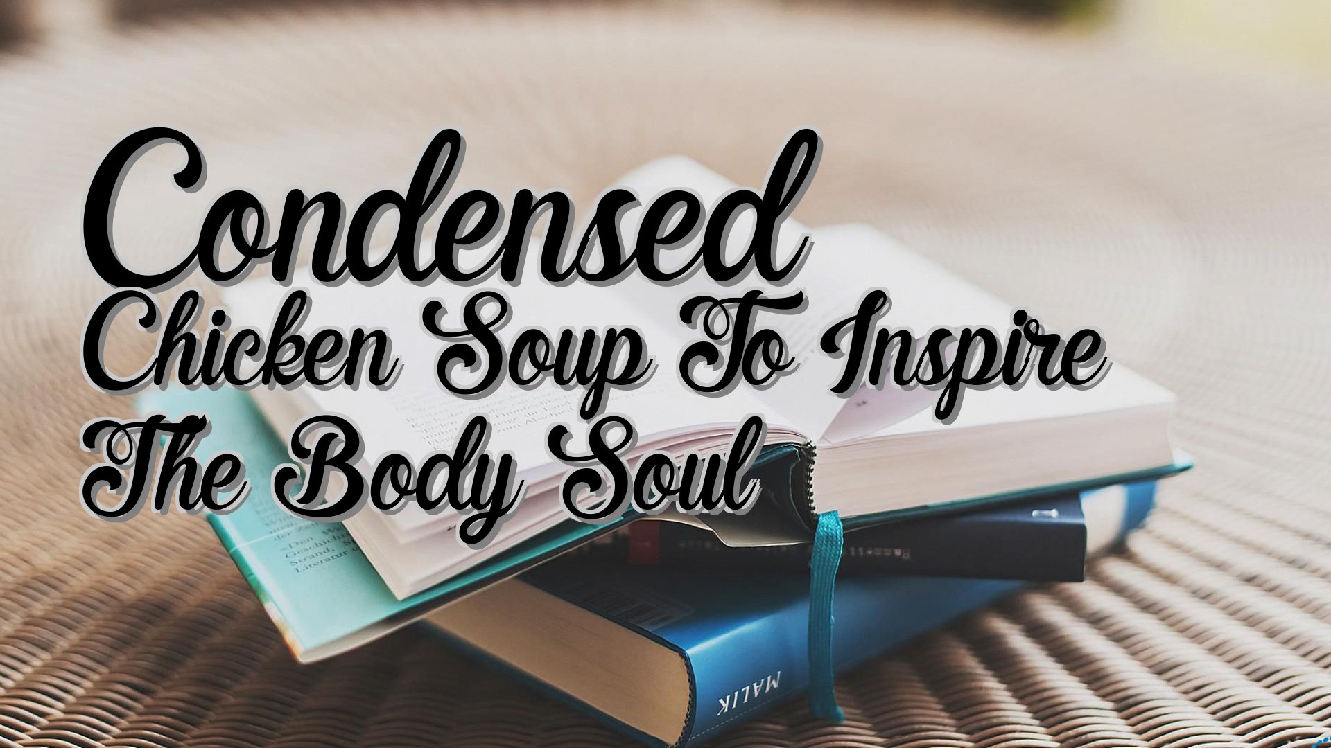 cover-Condensed Chicken Soup To Inspire The Body Soul