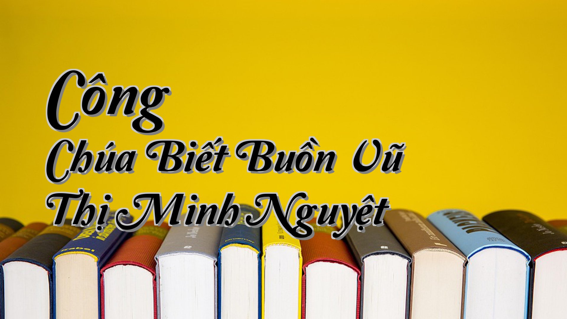cover-Công Chúa Biết Buồn Vũ Thị Minh Nguyệt