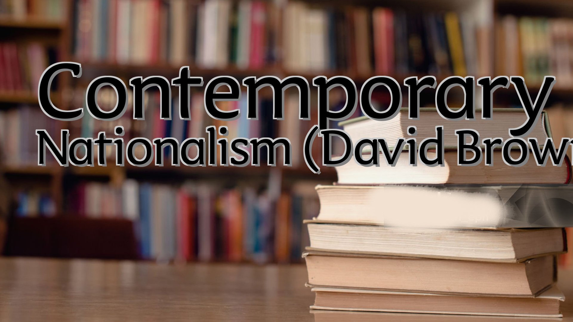 cover-Contemporary Nationalism (David Brown)