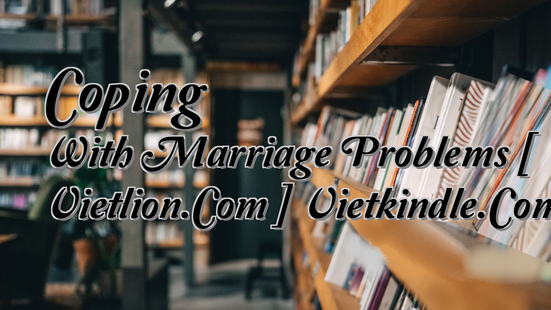 Cover image for Coping With Marriage Problems [ Vietlion.Com ] Vietkindle.Com