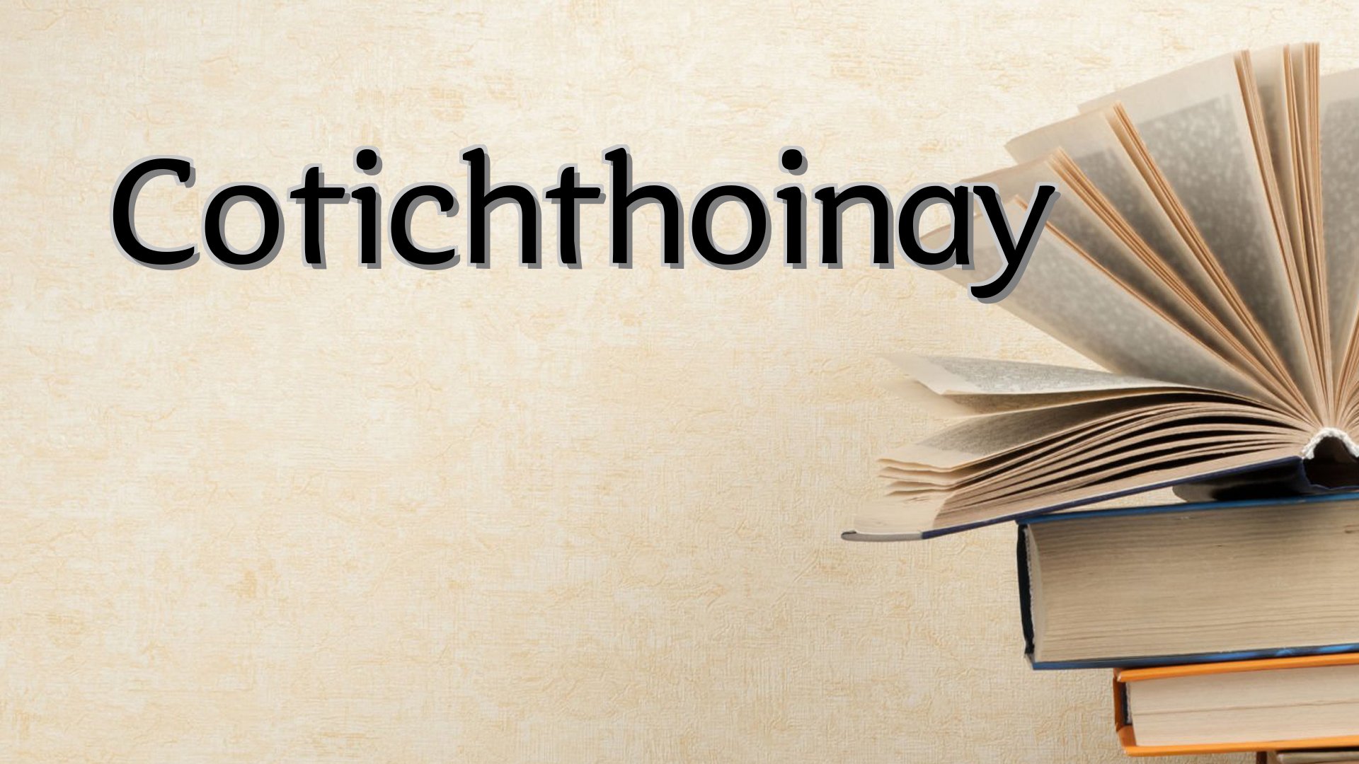 Cover image for Cotichthoinay