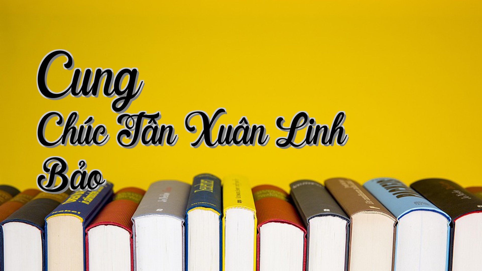 cover-Cung Chúc Tân Xuân Linh Bảo