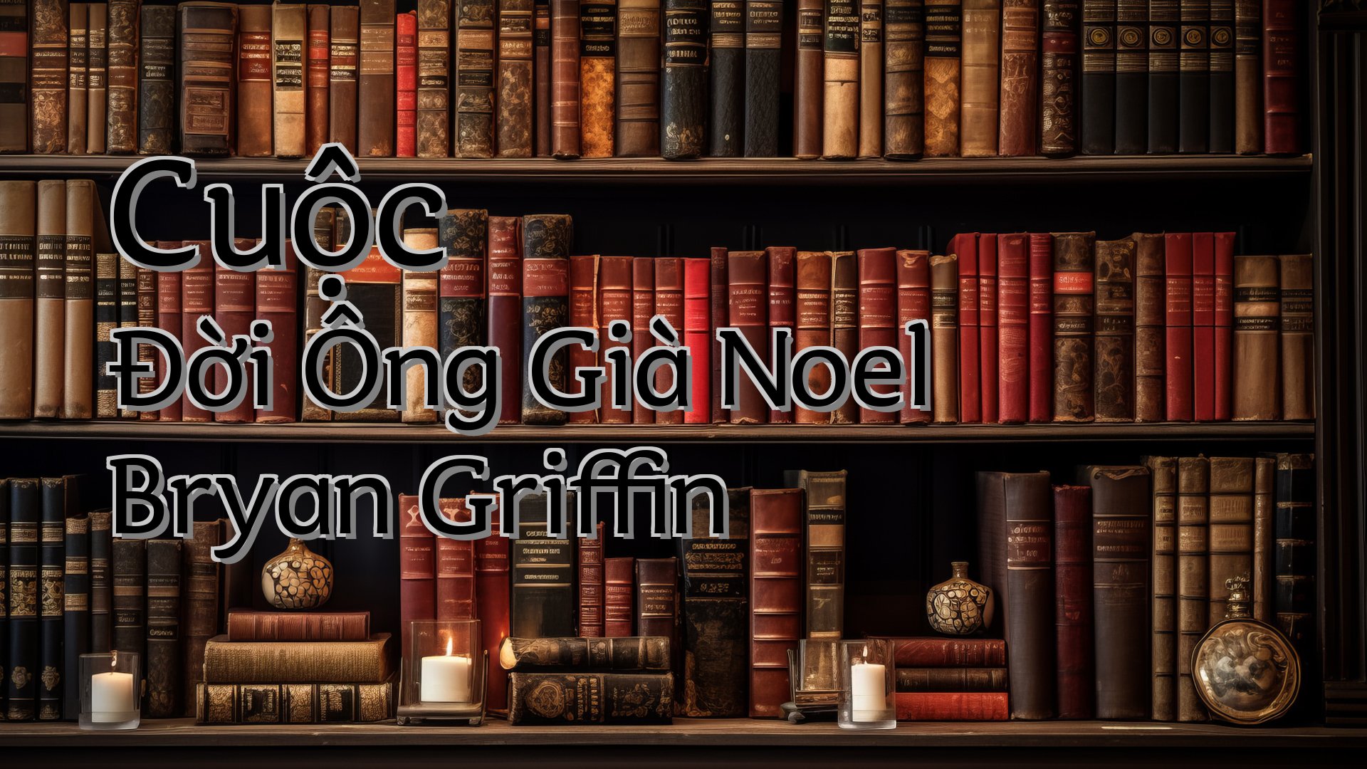 cover-Cuộc Đời Ông Già Noel Bryan Griffin