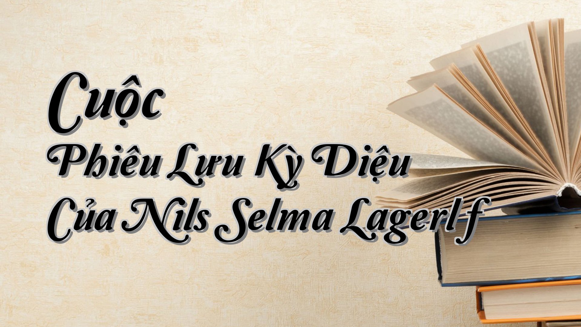 cover-Cuộc Phiêu Lưu Kỳ Diệu Của Nils Selma Lagerlöf