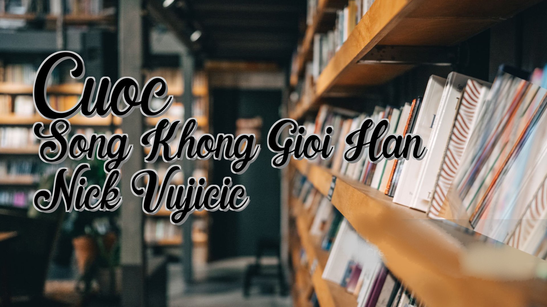 cover-Cuoc Song Khong Gioi Han Nick Vujicic