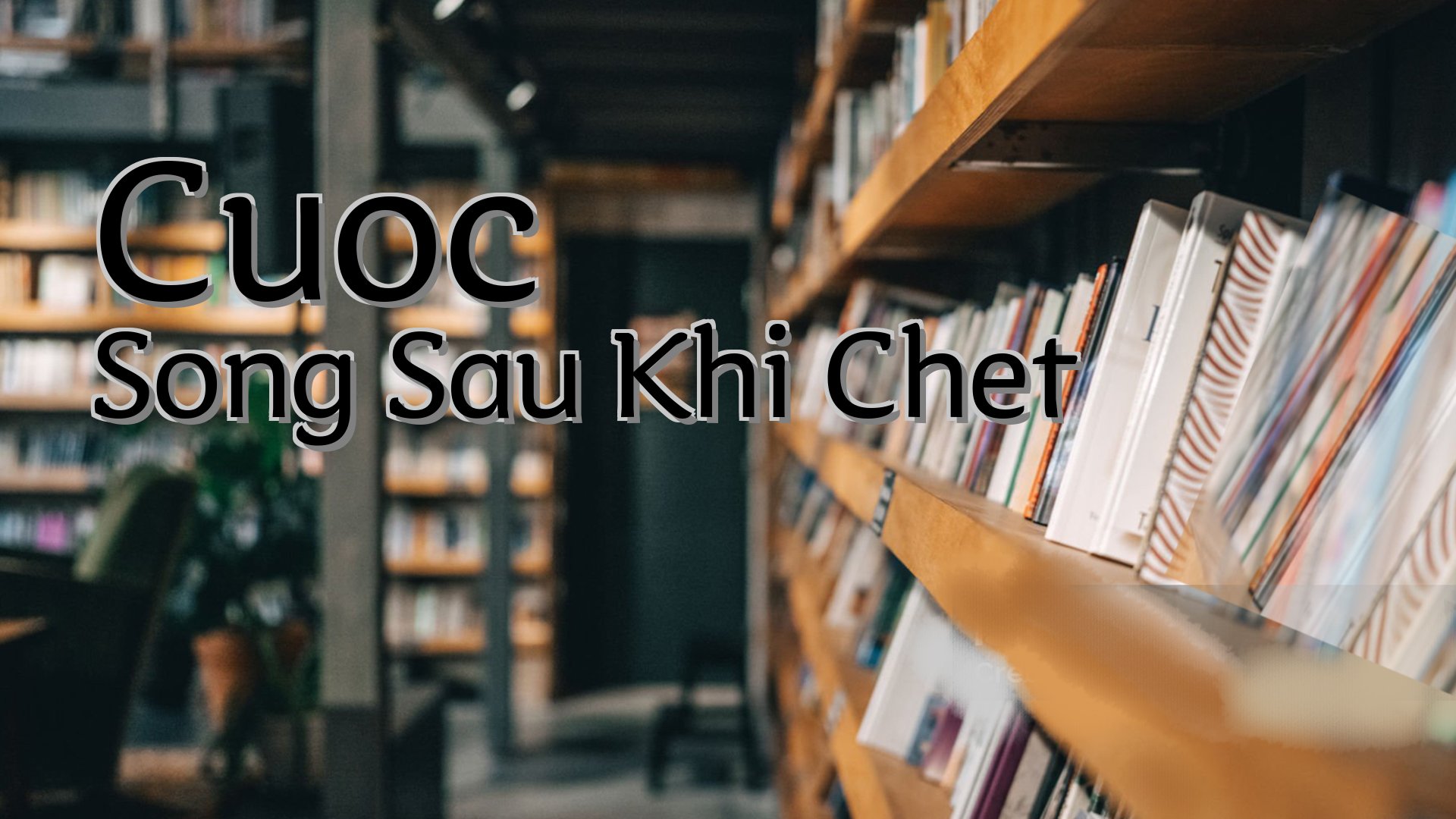 cover-Cuoc Song Sau Khi Chet