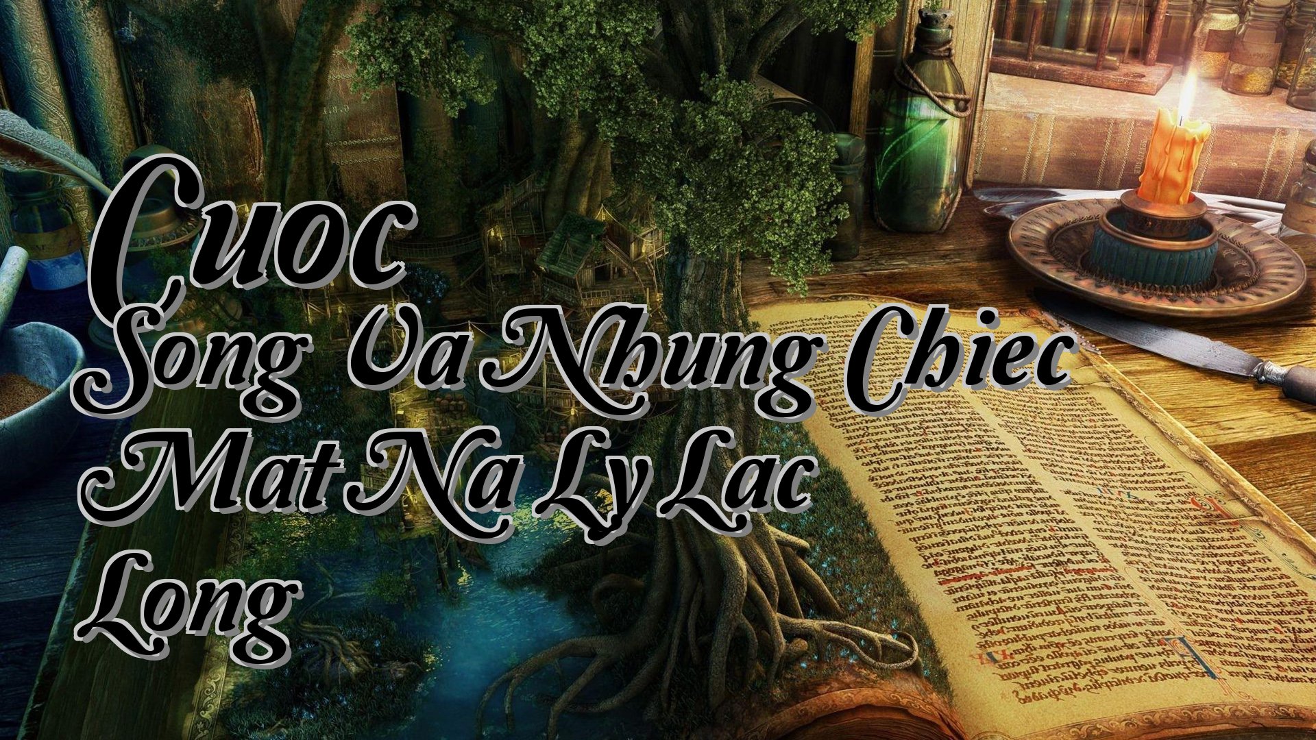 cover-Cuoc Song Va Nhung Chiec Mat Na Ly Lac Long