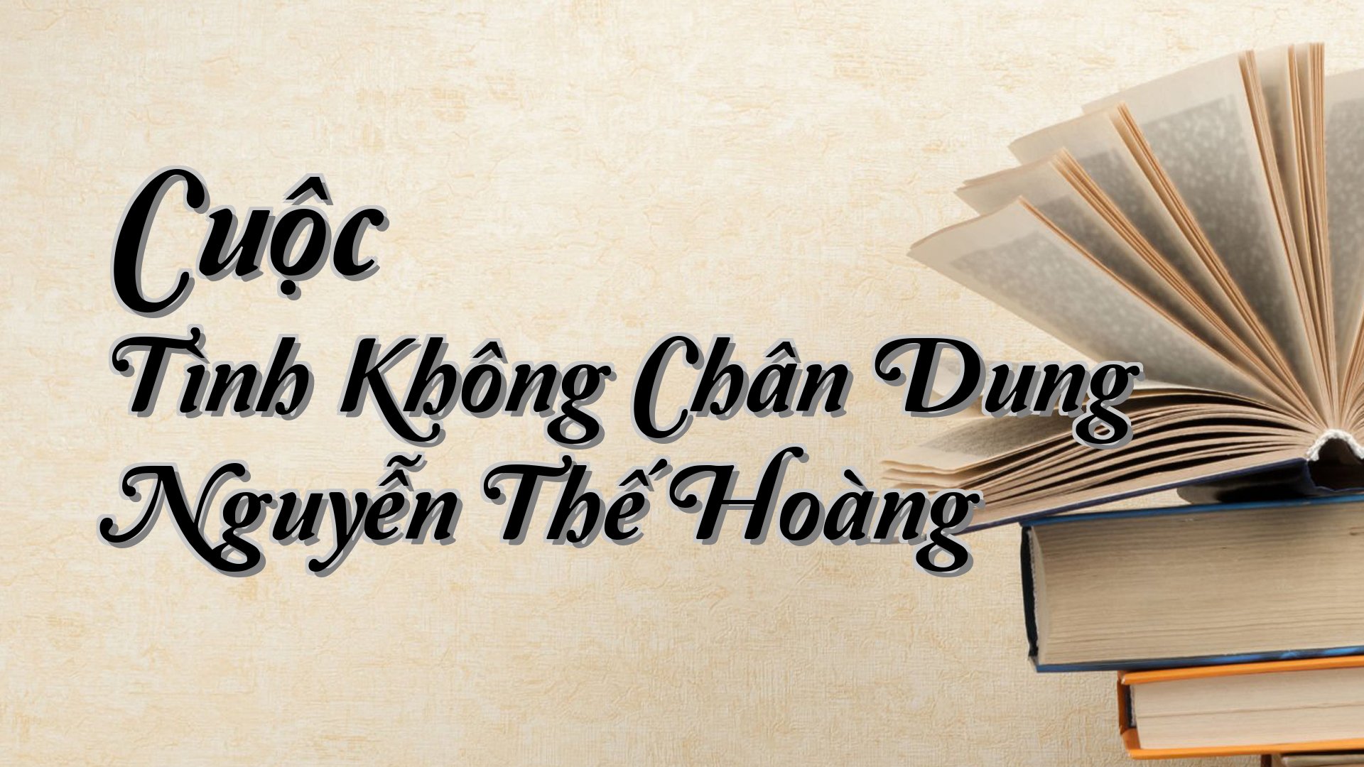 cover-Cuộc Tình Không Chân Dung Nguyễn Thế Hoàng