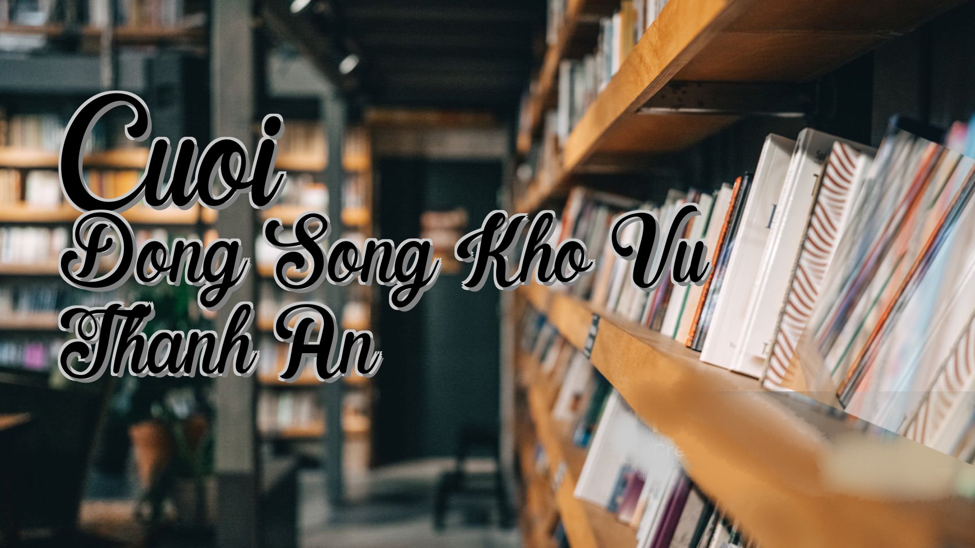cover-Cuoi Dong Song Kho Vu Thanh An