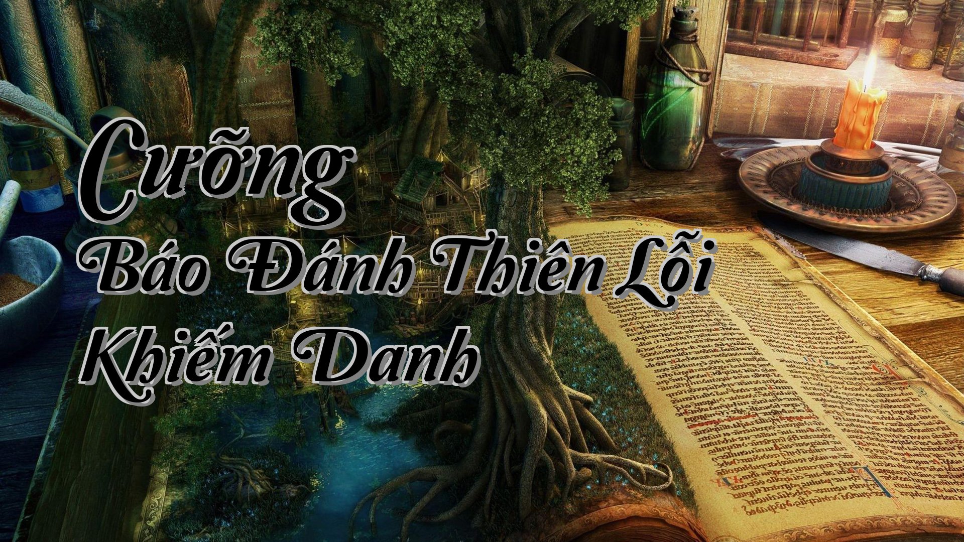 cover-Cưỡng Báo Đánh Thiên Lỗi Khiếm Danh
