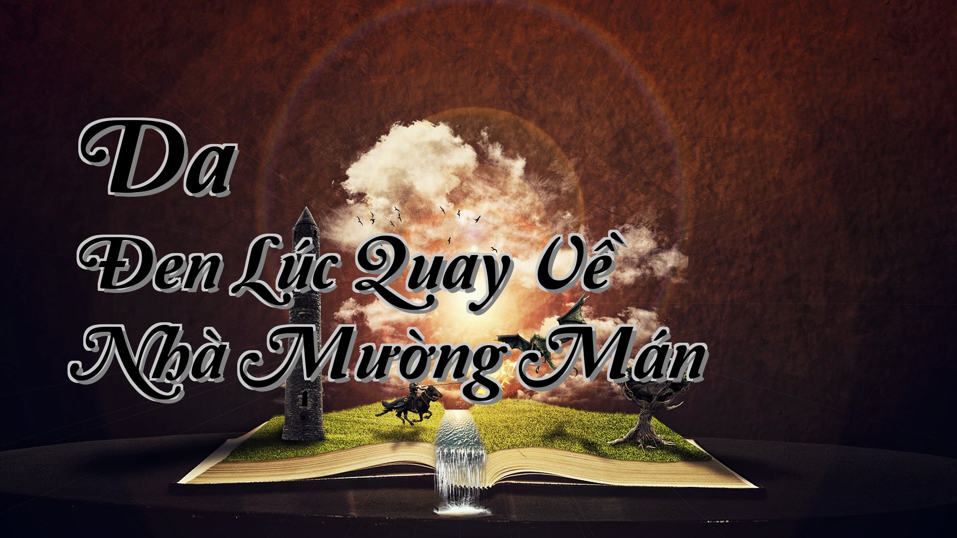 cover-Da Đen Lúc Quay Về Nhà Mường Mán