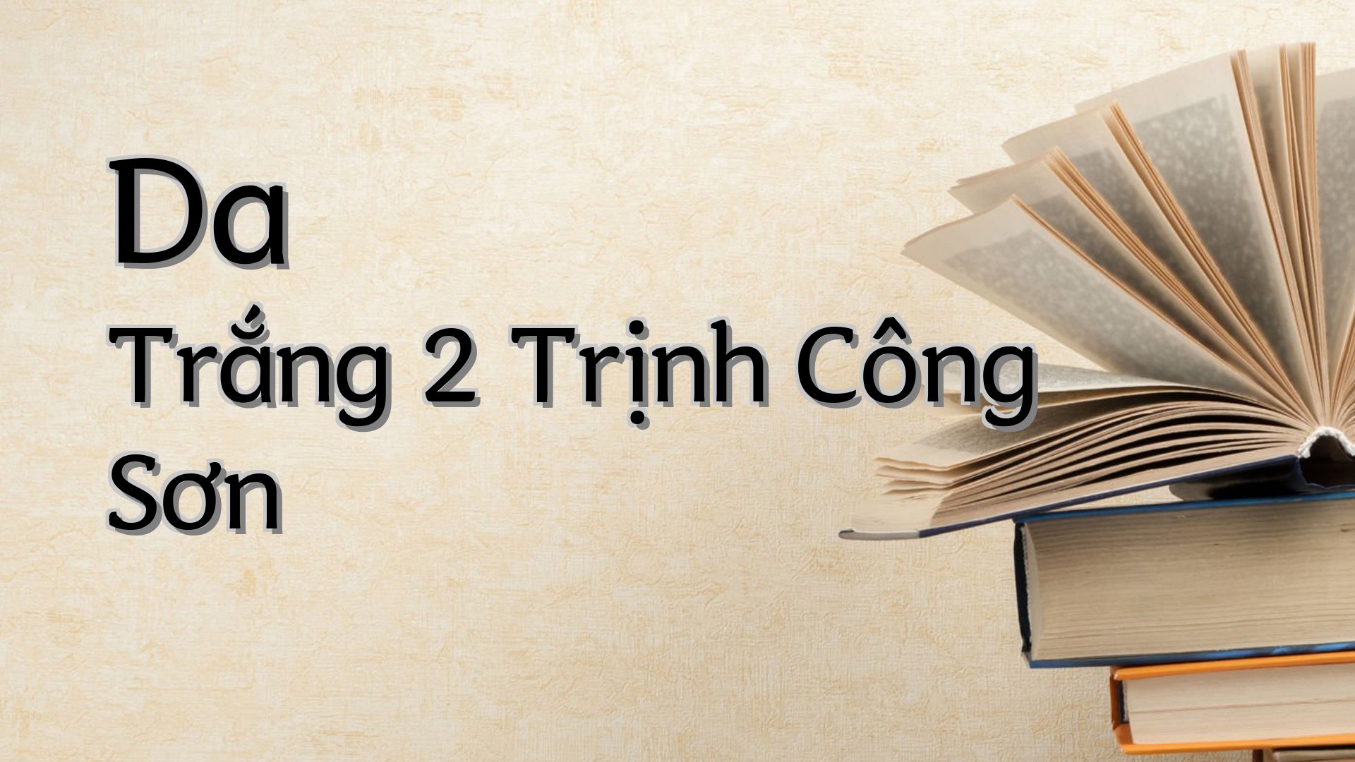 cover-Da Trắng 2 Trịnh Công Sơn