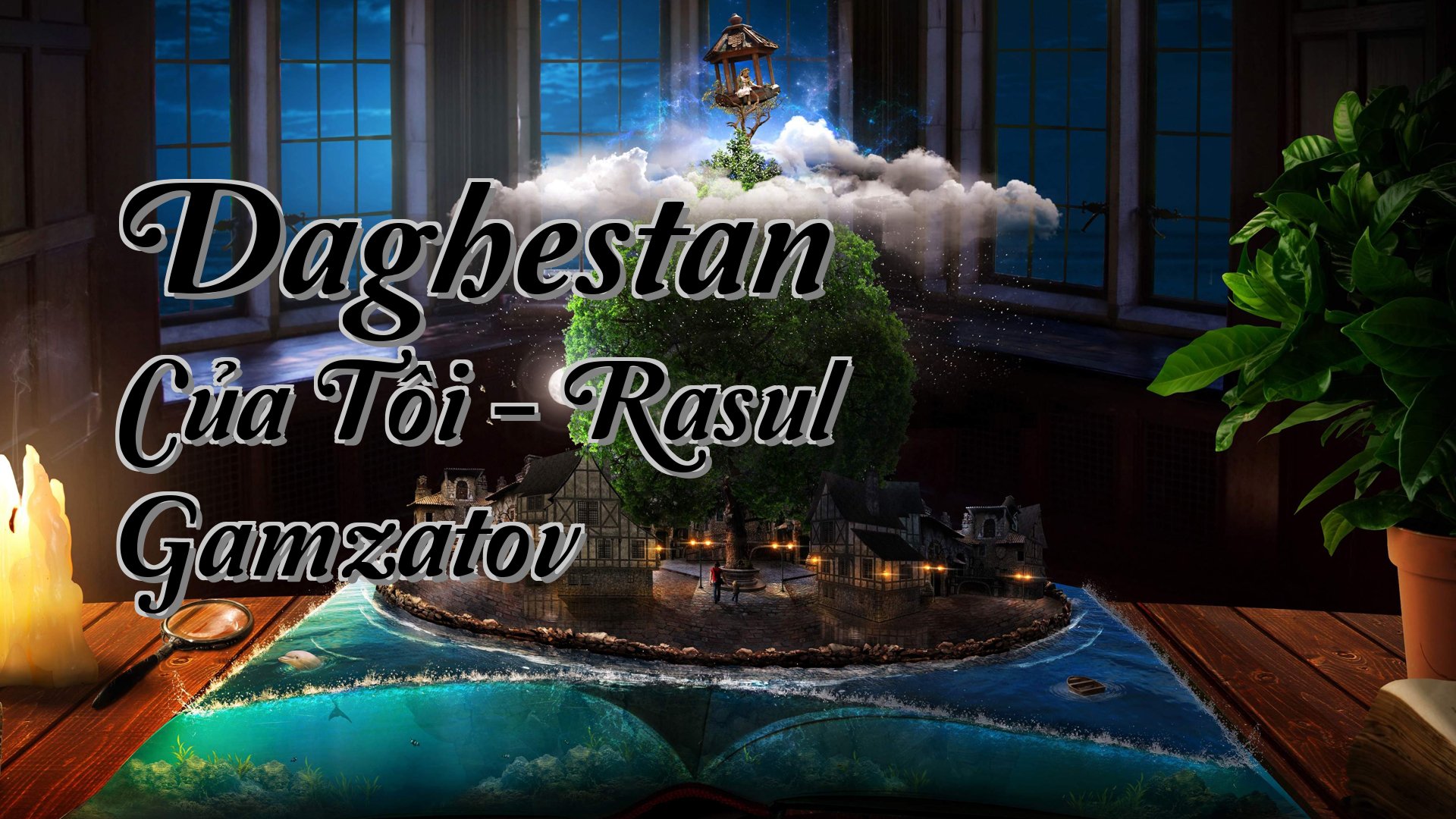 cover-Daghestan Của Tôi - Rasul Gamzatov
