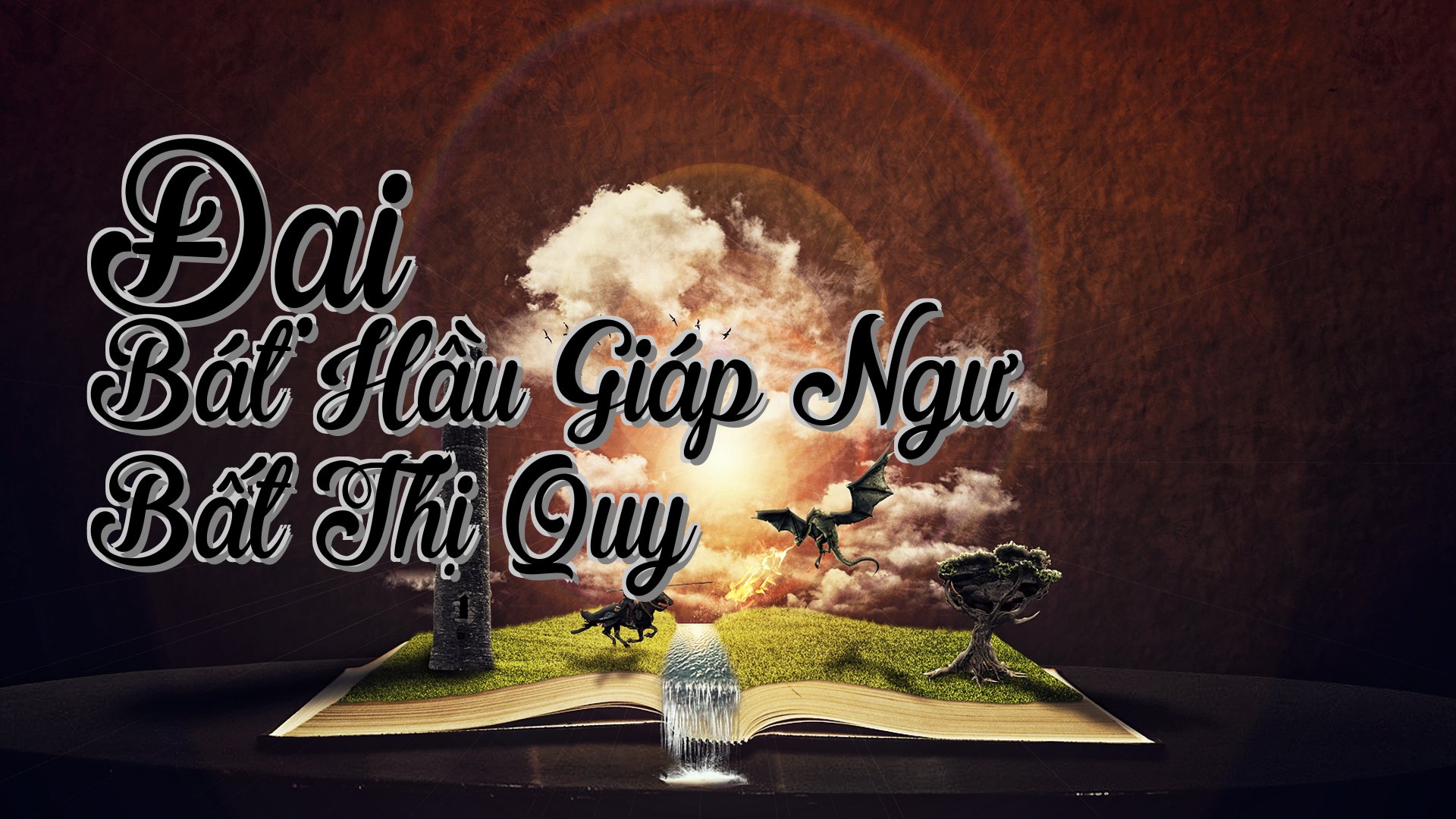 cover-Đại Bát Hầu Giáp Ngư Bất Thị Quy