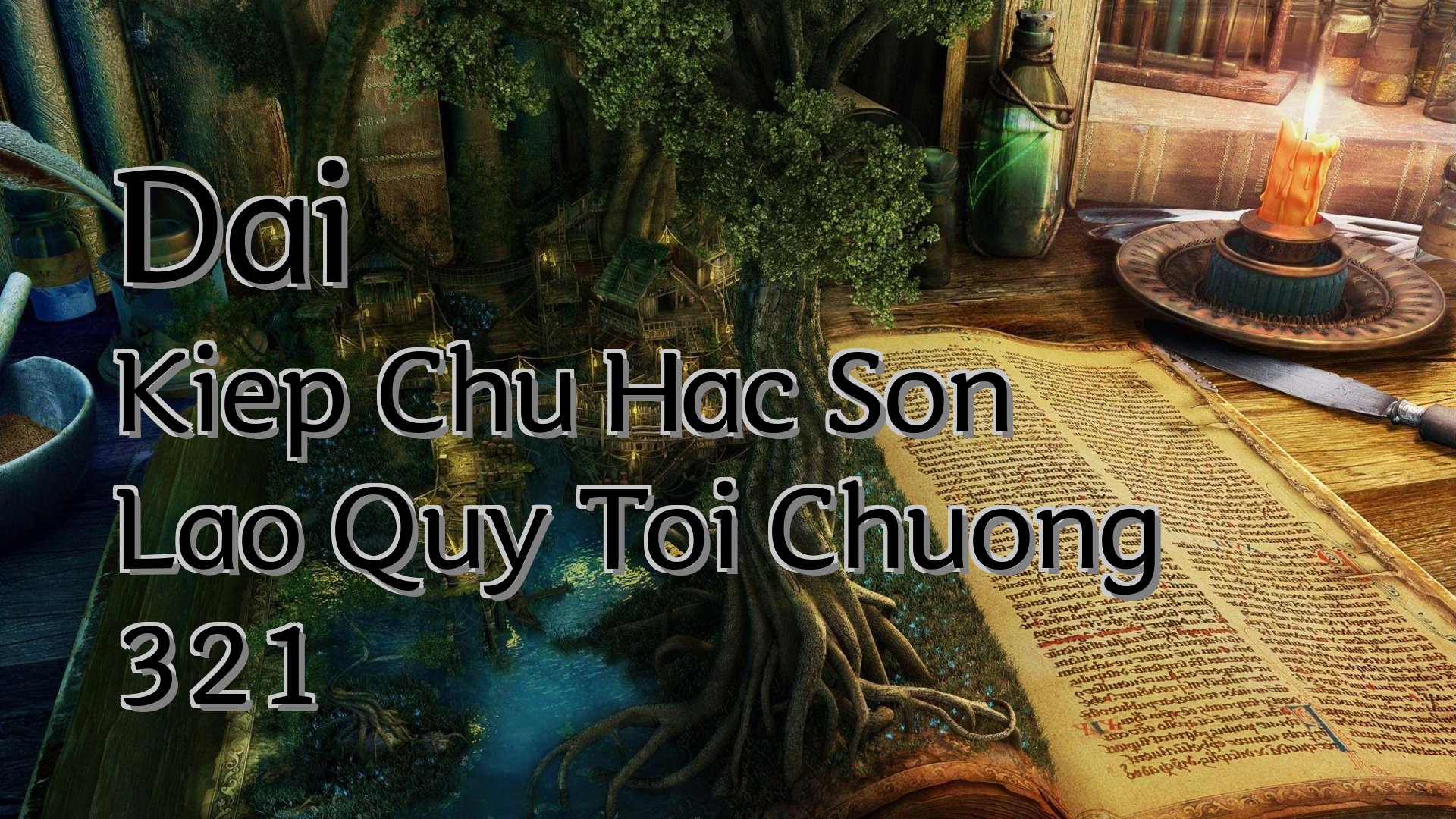 cover-Dai Kiep Chu Hac Son Lao Quy Toi Chuong 321