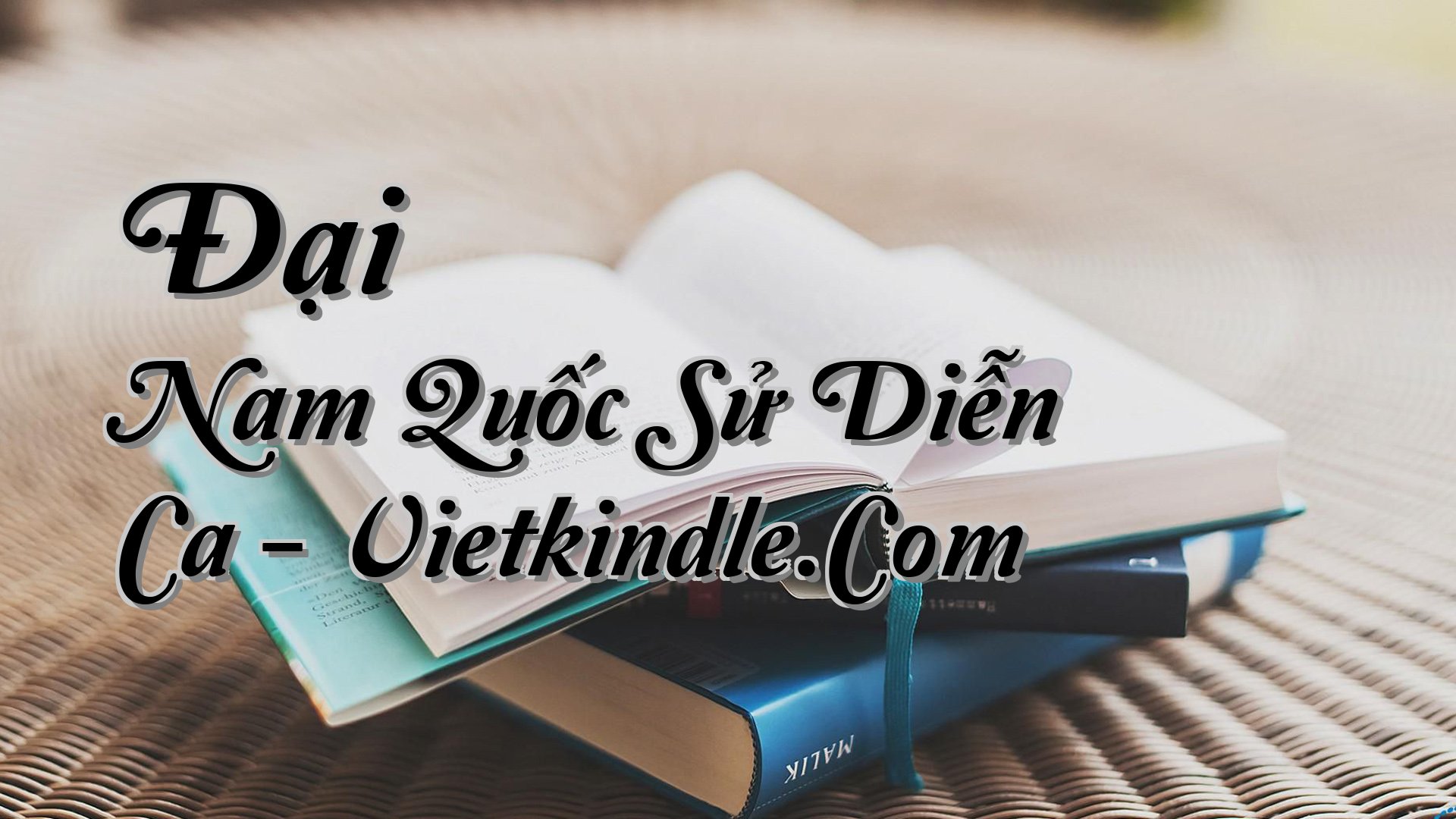 cover-Đại Nam Quốc Sử Diễn Ca - Vietkindle.Com