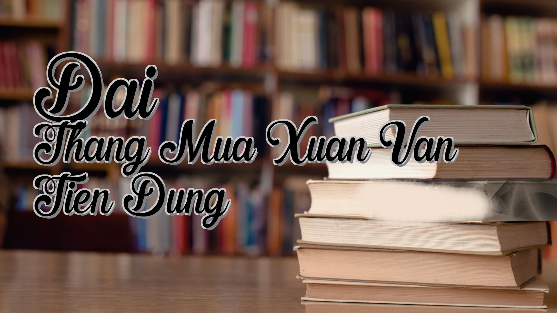cover-Dai Thang Mua Xuan Van Tien Dung