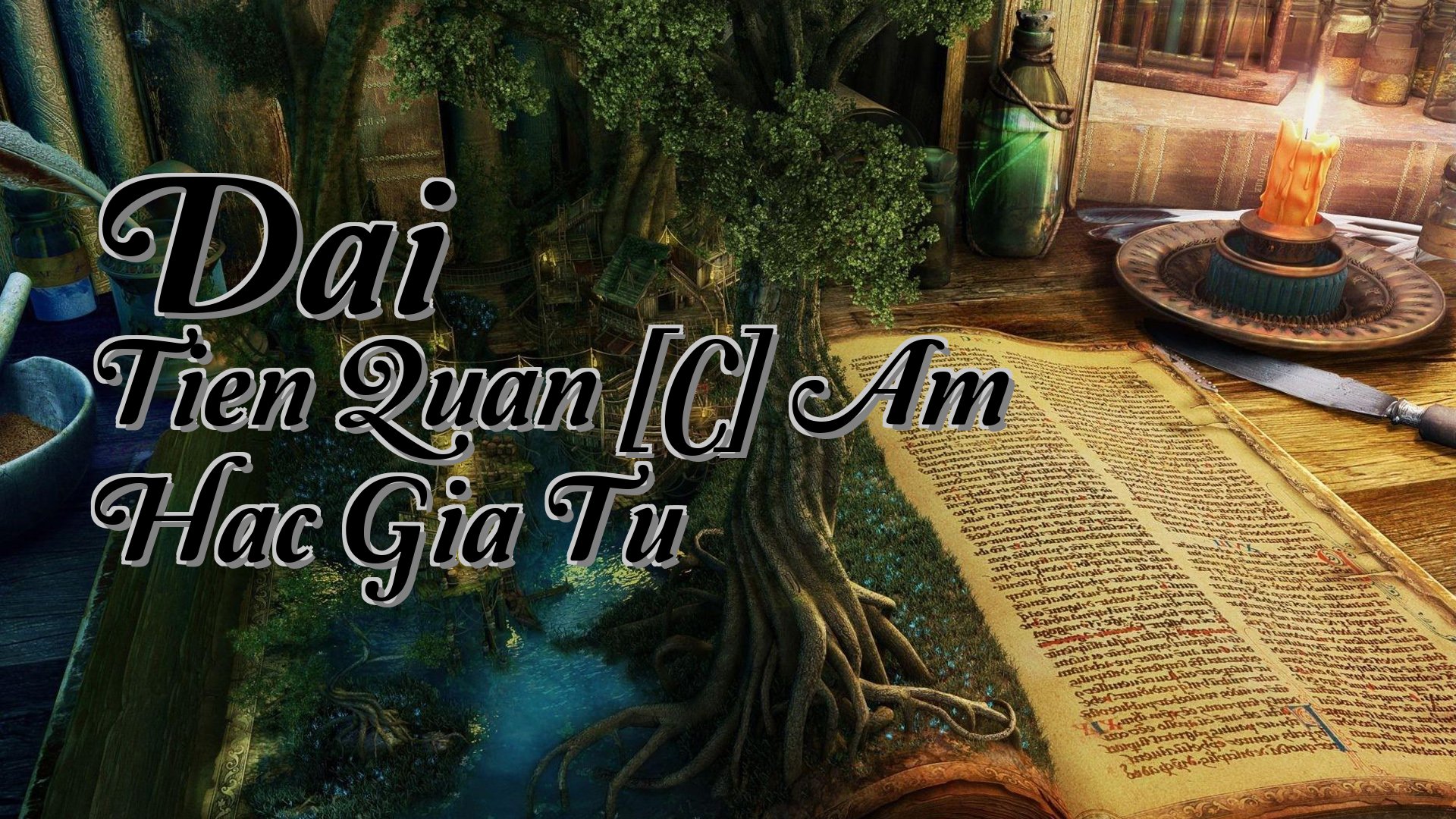 cover-Dai Tien Quan [C] Am Hac Gia Tu