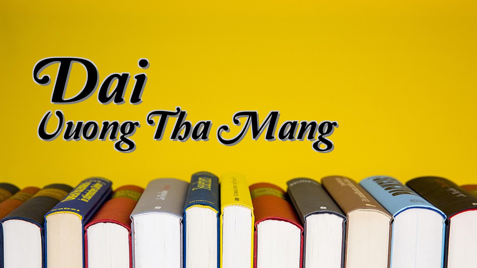 cover-Dai Vuong Tha Mang