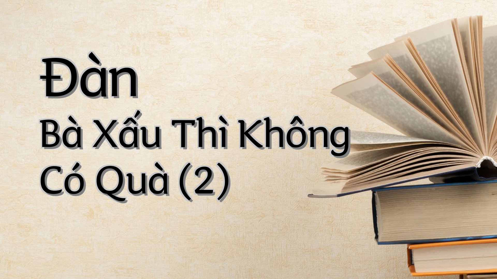 cover-Đàn Bà Xấu Thì Không Có Quà (2)