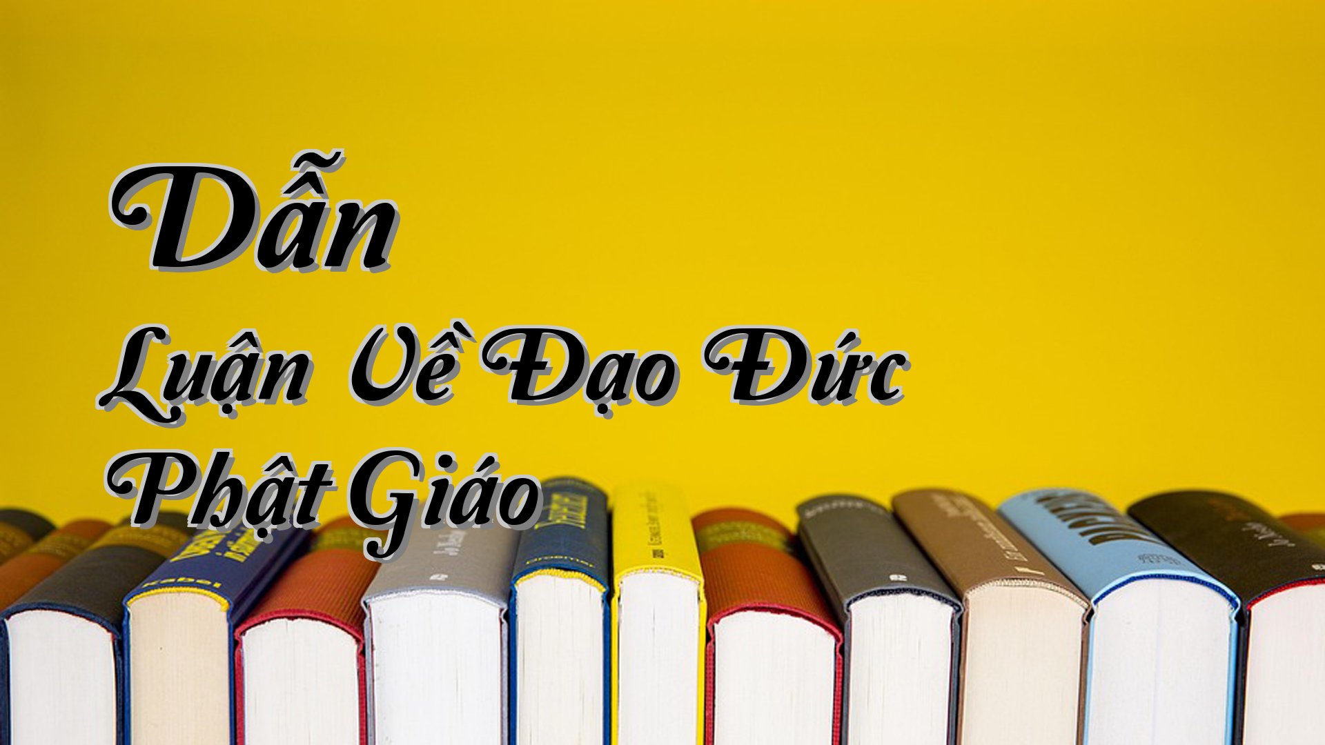 cover-Dẫn Luận Về Đạo Đức Phật Giáo