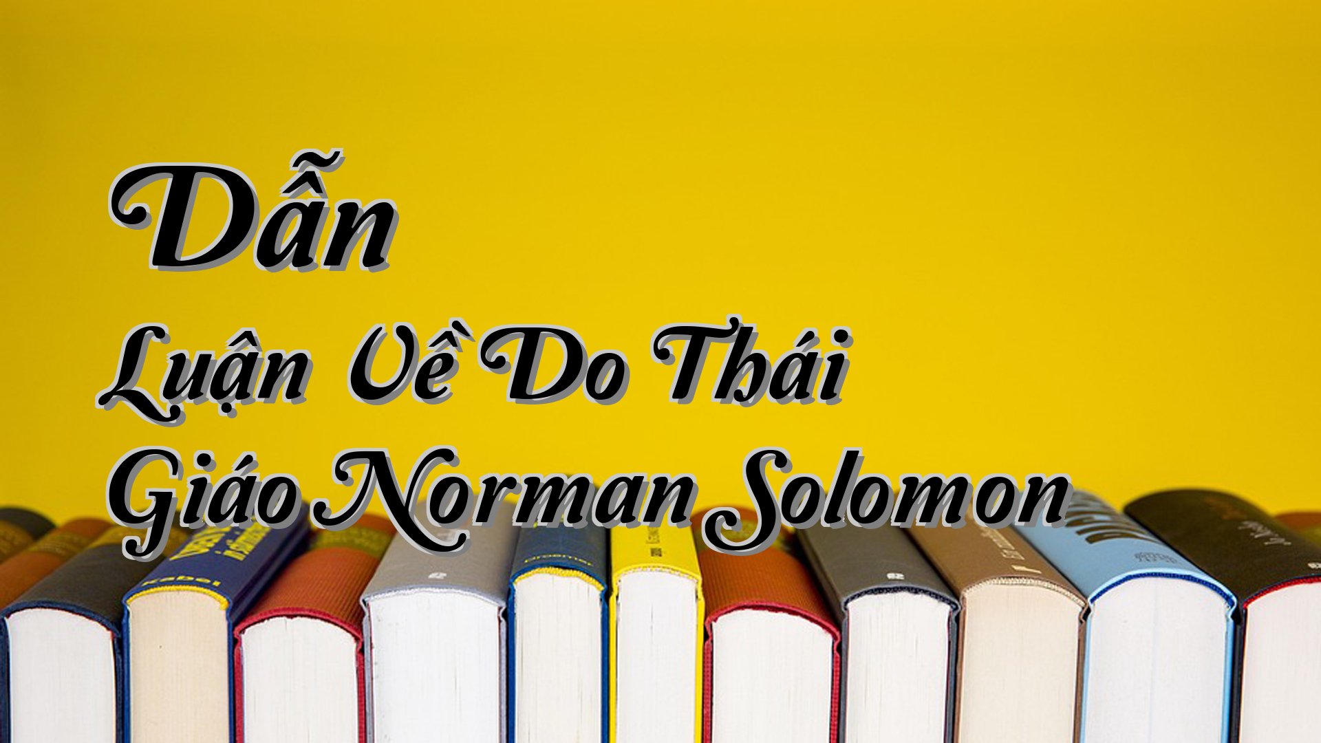 Cover image for Dẫn Luận Về Do Thái Giáo Norman Solomon