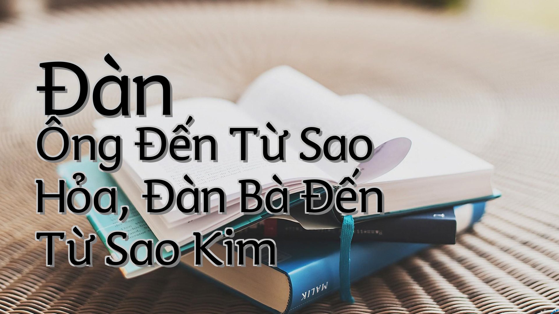 cover-Đàn Ông Đến Từ Sao Hỏa, Đàn Bà Đến Từ Sao Kim
