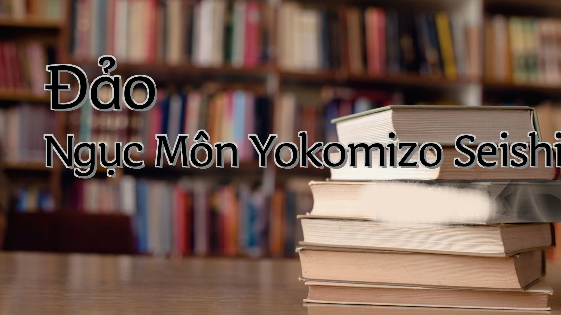 Cover image for Đảo Ngục Môn Yokomizo Seishi