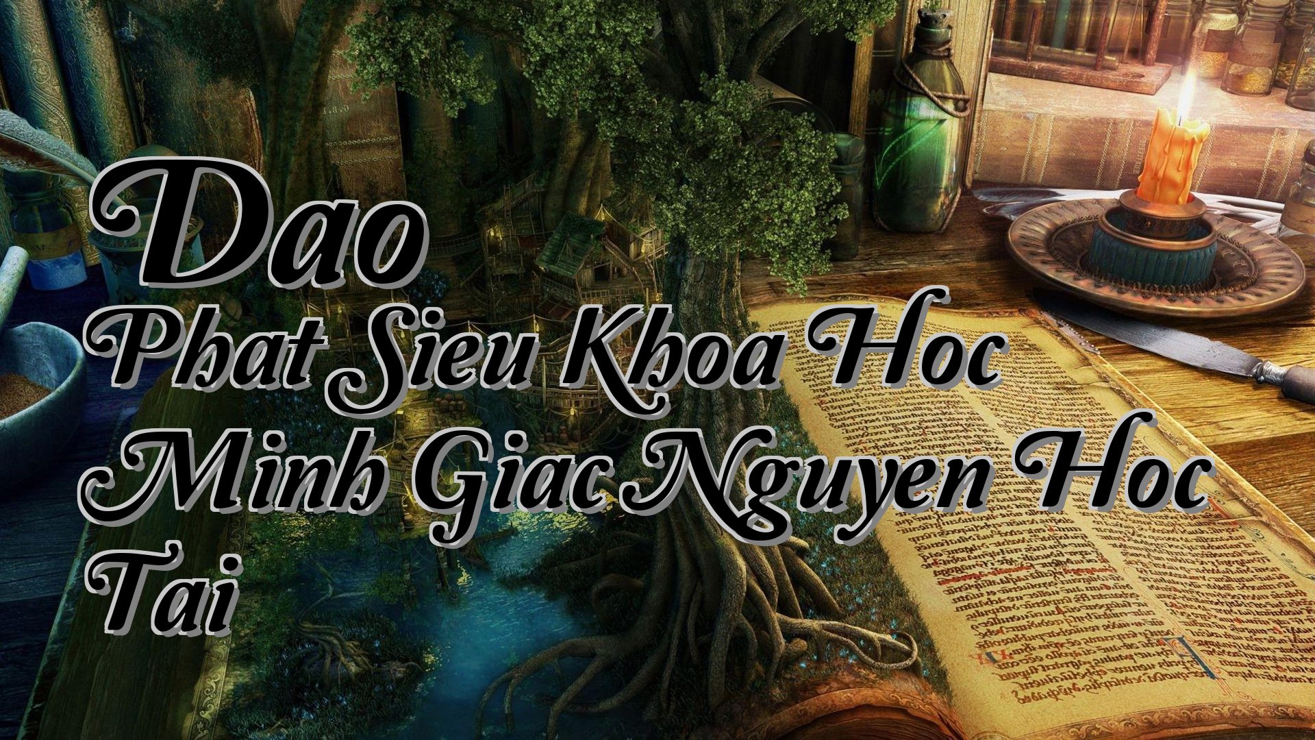 cover-Dao Phat Sieu Khoa Hoc Minh Giac Nguyen Hoc Tai