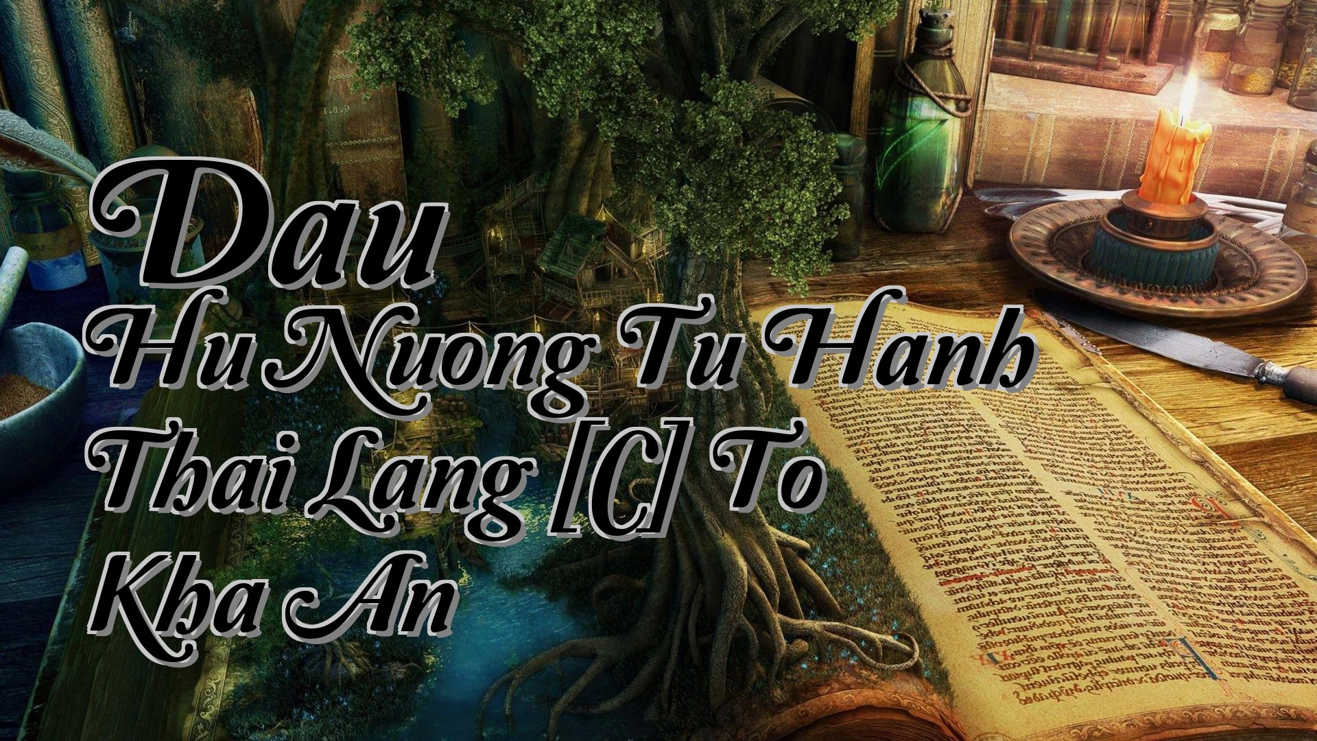 cover-Dau Hu Nuong Tu Hanh Thai Lang [C] To Kha An