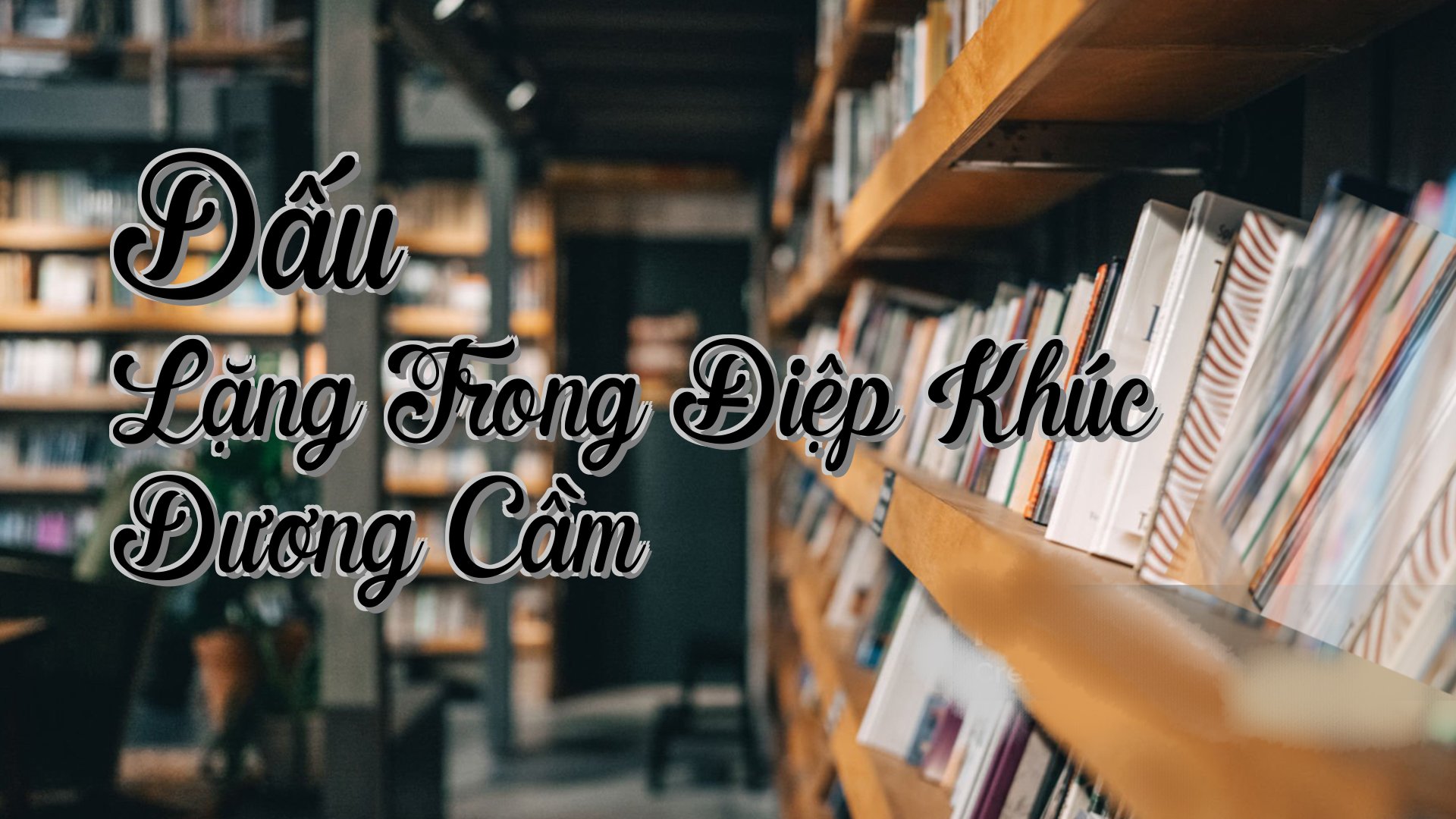 cover-Dấu Lặng Trong Điệp Khúc Dương Cầm