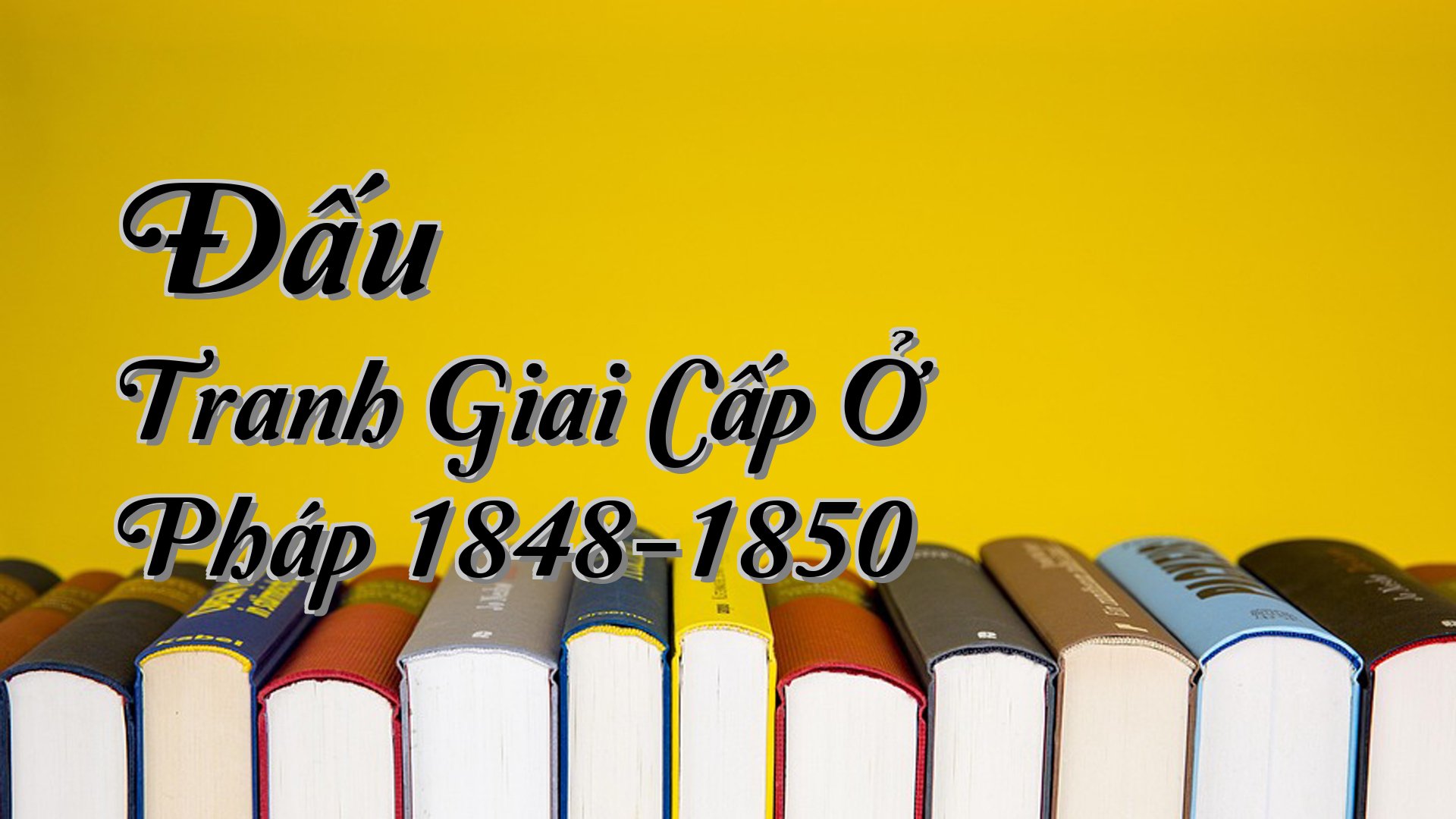 cover-Đấu Tranh Giai Cấp Ở Pháp 1848-1850