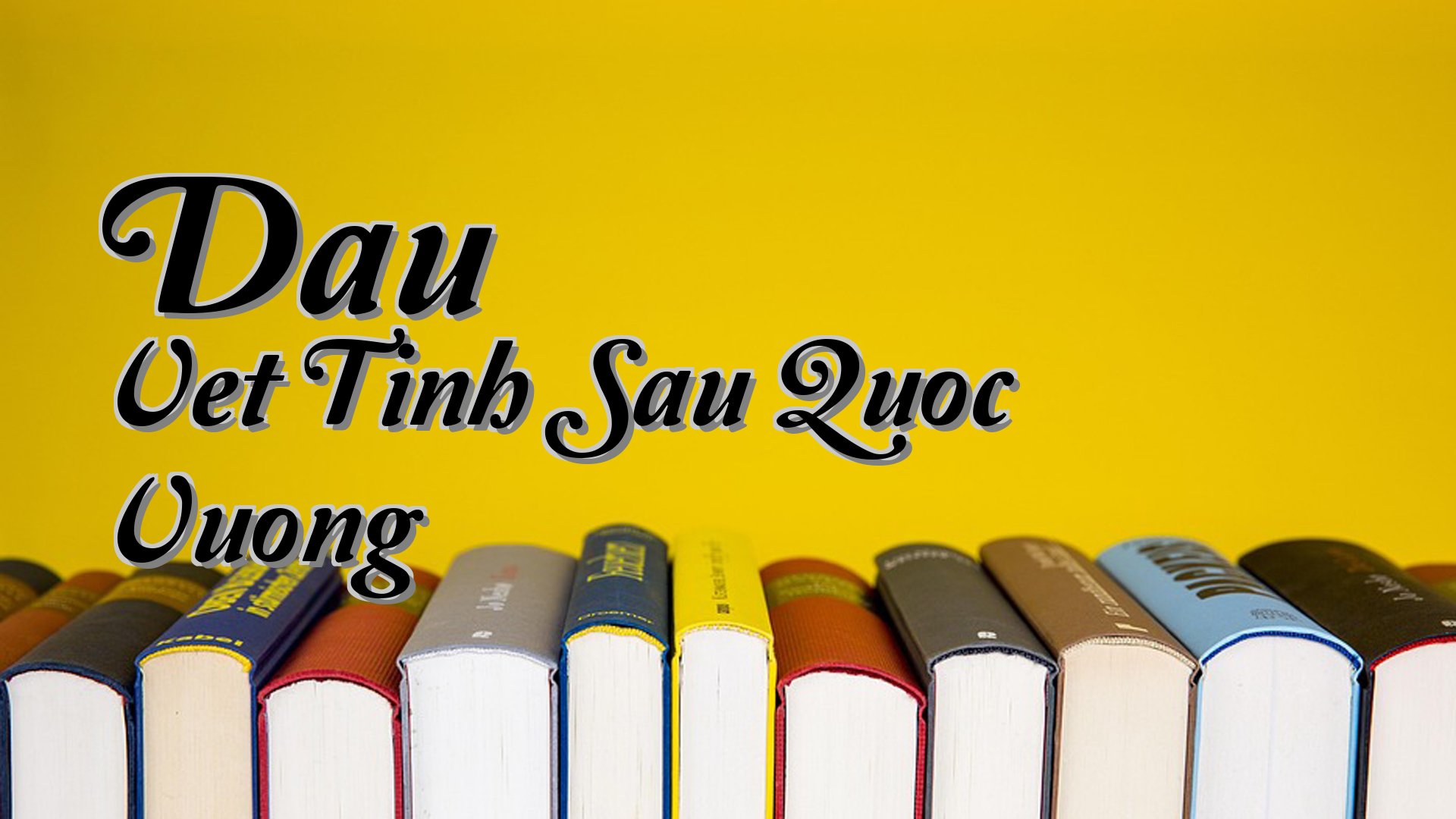 cover-Dau Vet Tinh Sau Quoc Vuong